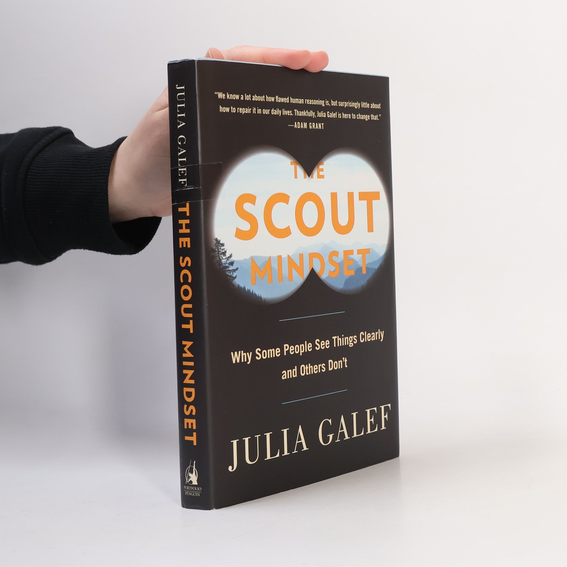 Julia Galef The Scout Mindset: Why Some People See Things Clearly and Others Don't