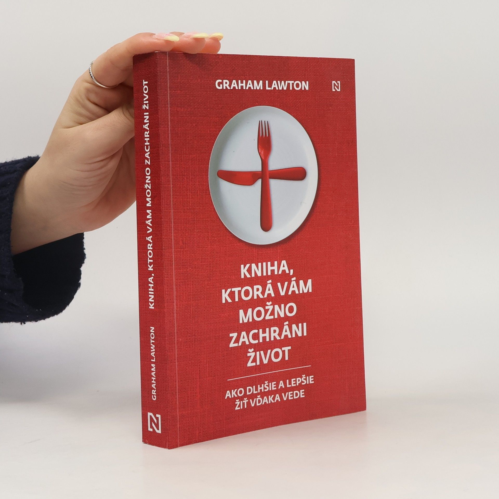 Graham Lawton Kniha, ktorá vám možno zachráni život: Ako dlhšie a lepšie žiť vďaka vede