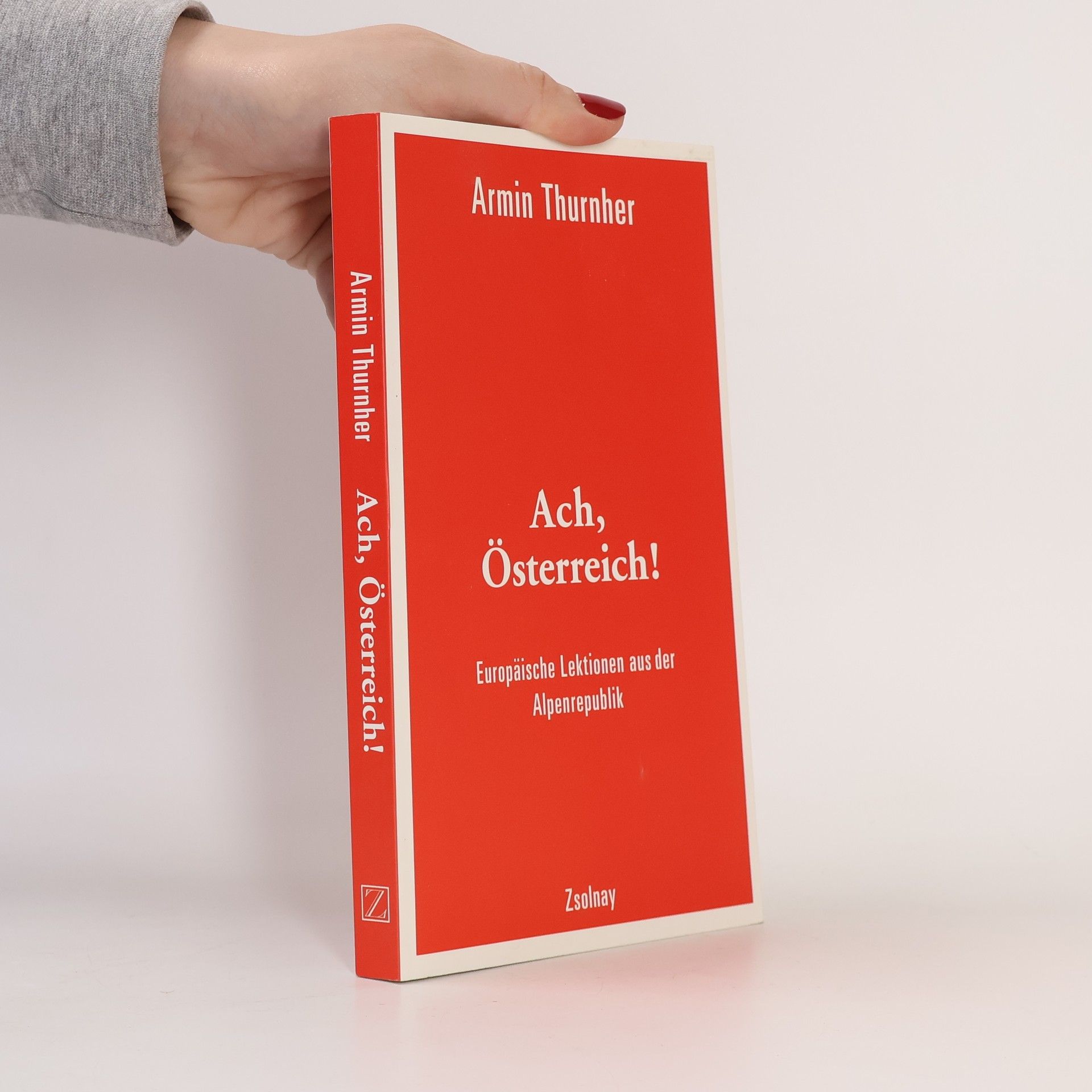 Armin Thurnher Ach, Österreich!