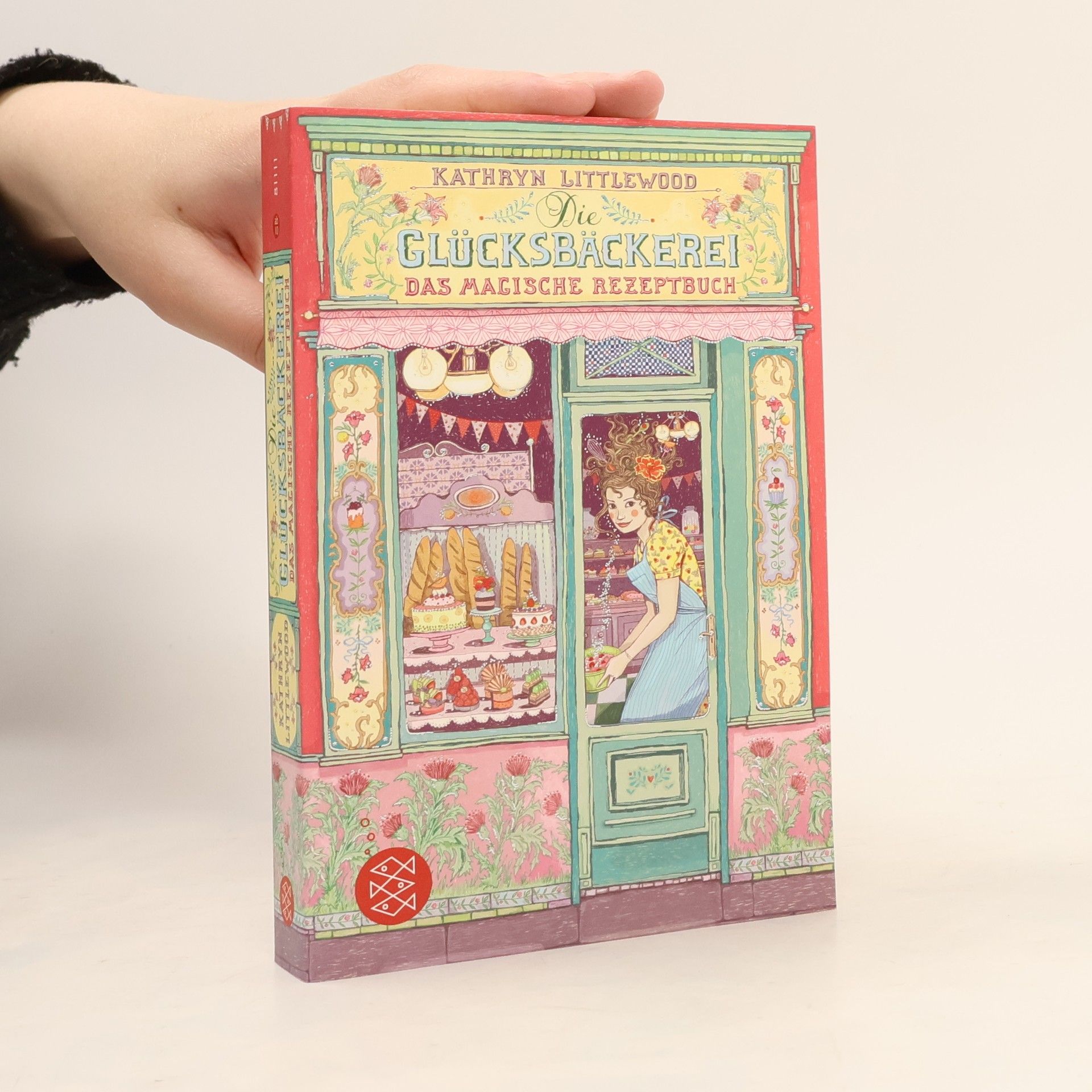 Kathryn Littlewood Glücksbäckerei. Das magische Rezeptbuch