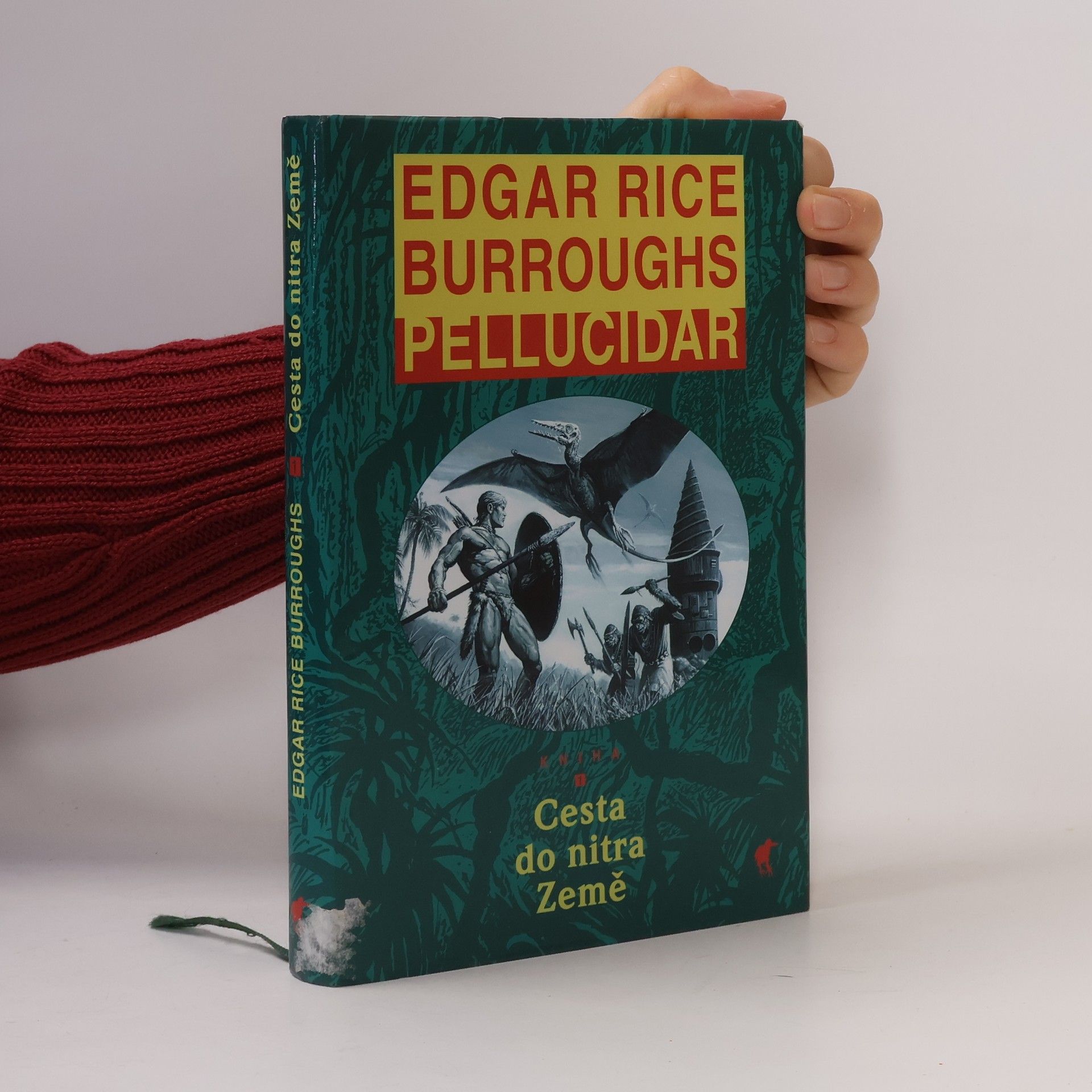 Edgar Rice Burroughs Pellucidar - Cesta do nitra Země