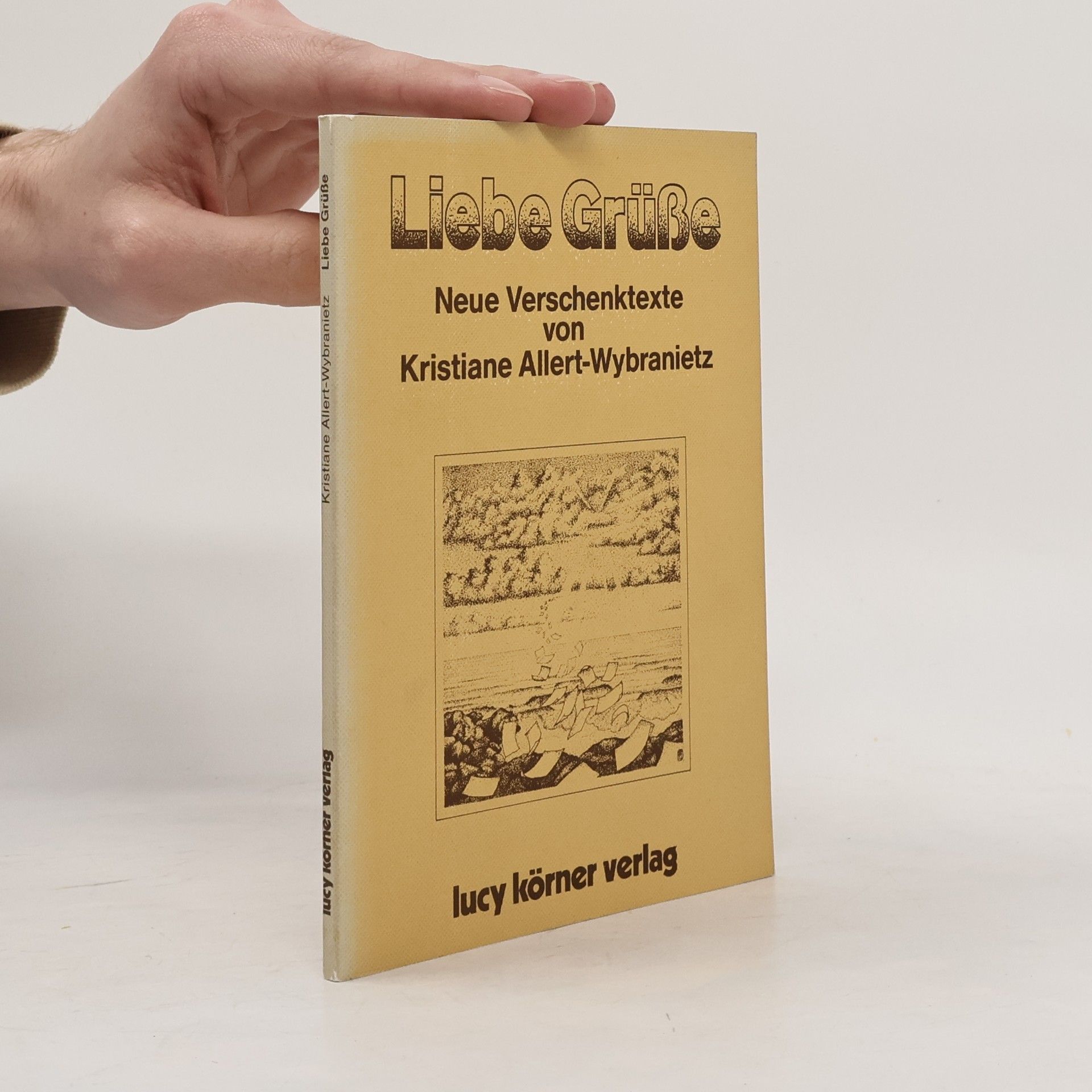 Kristiane Allert-Wybranietz Liebe Grüße Verschentexte
