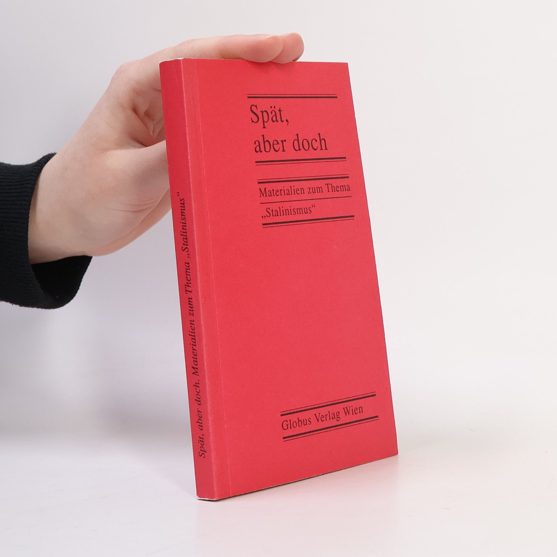 Autores varios Spät, aber doch. Materialien zum Thema "Stalinismus"