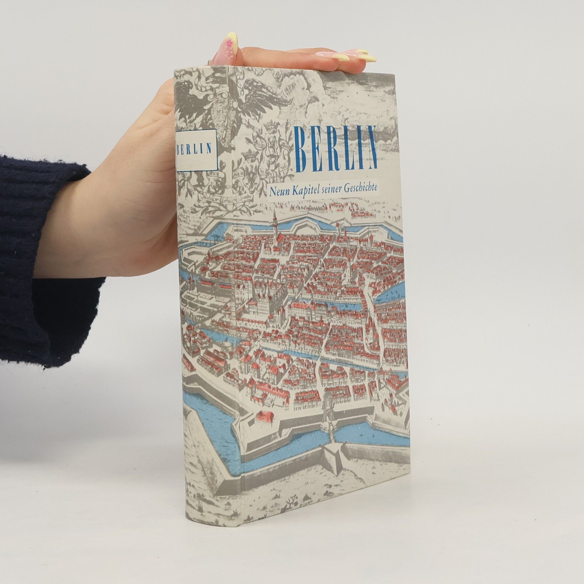 Richard Dietrich Berlin. Neun Kapitel Seiner Geschichte