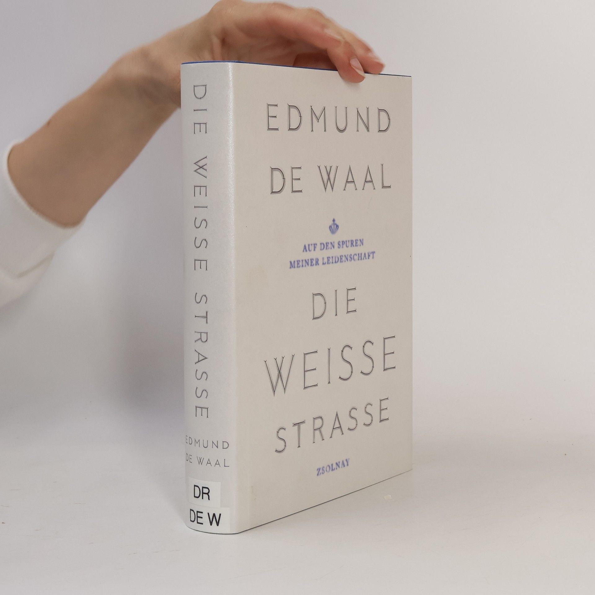 Edmund de Waal Die weiße Straße