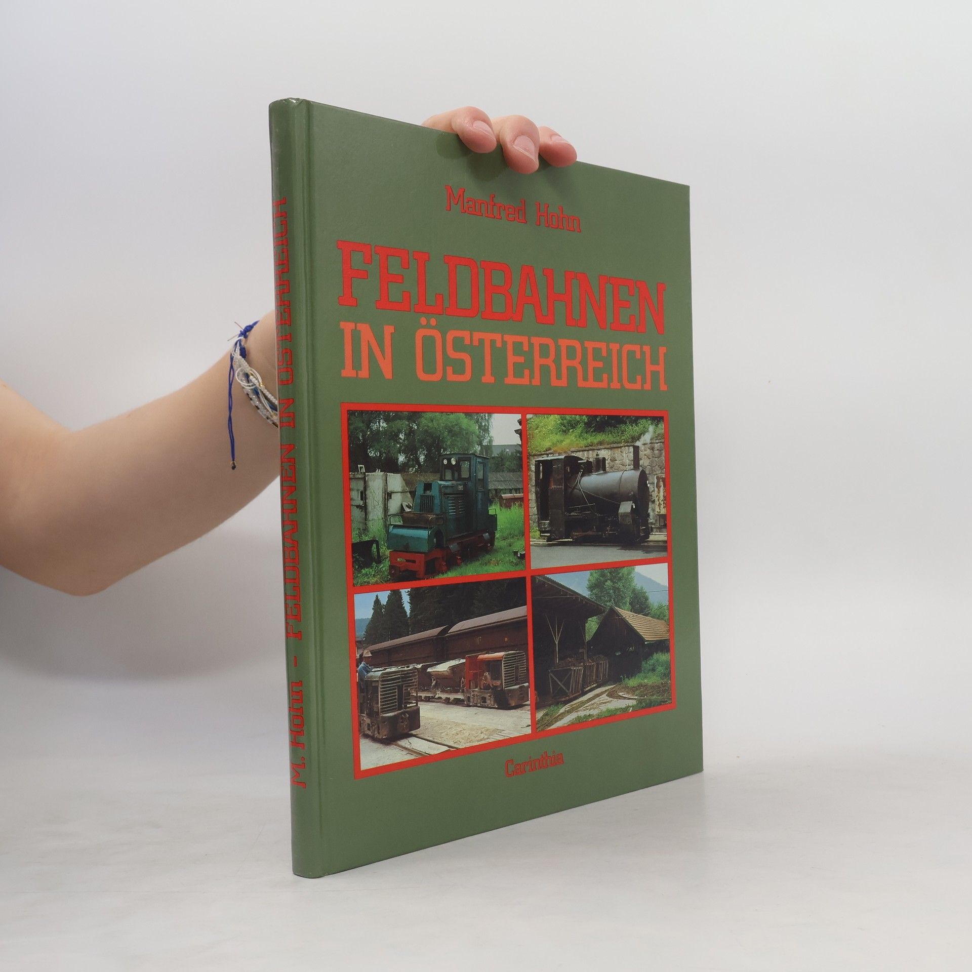 Manfred Hohn Feldbahnen in Österreich