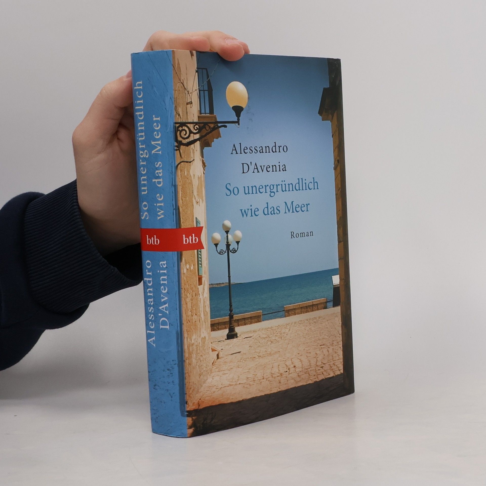 Alessandro D'Avenia So unergründlich wie das Meer