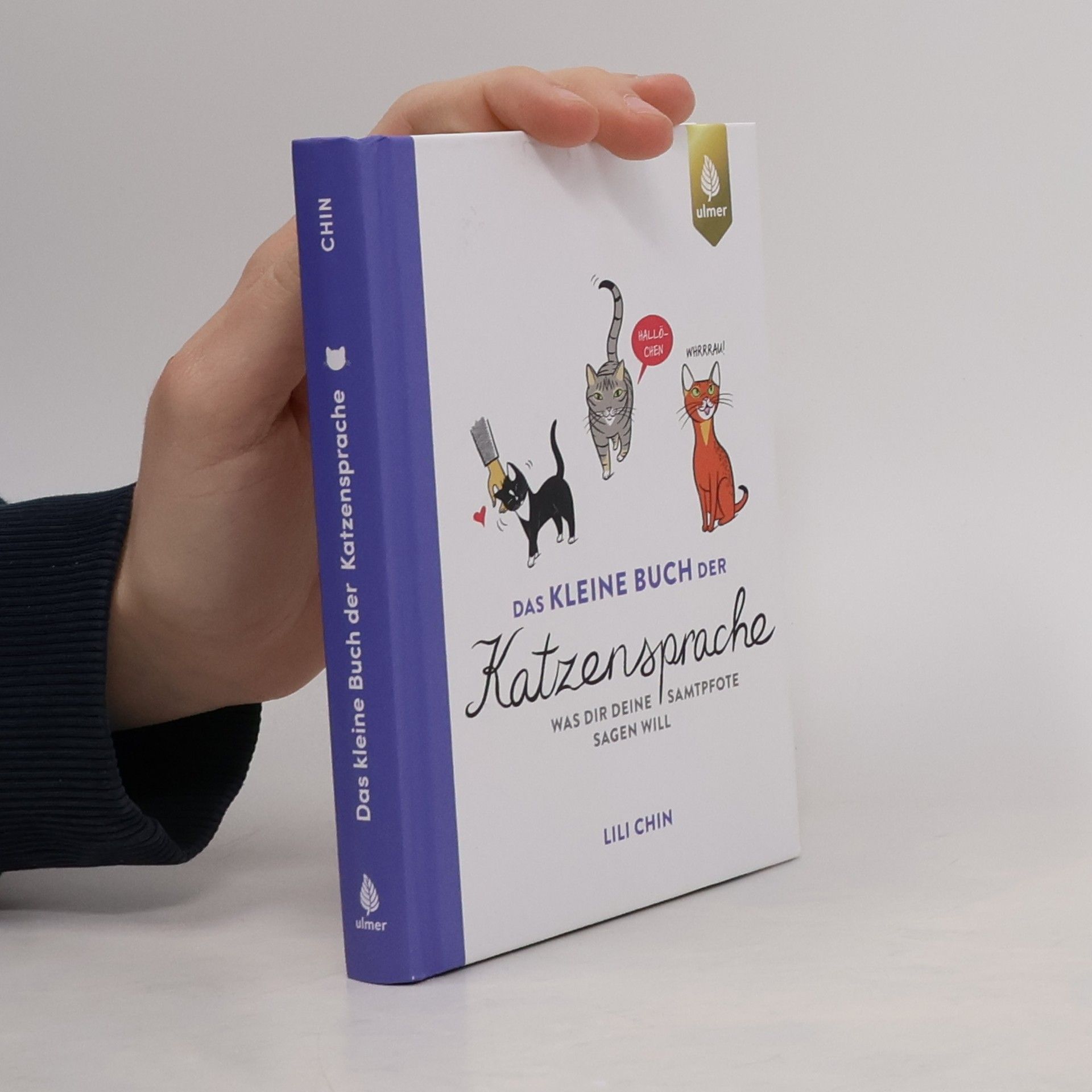 Das kleine Buch der Katzensprache. Was dir deine Samtpfote sagen will