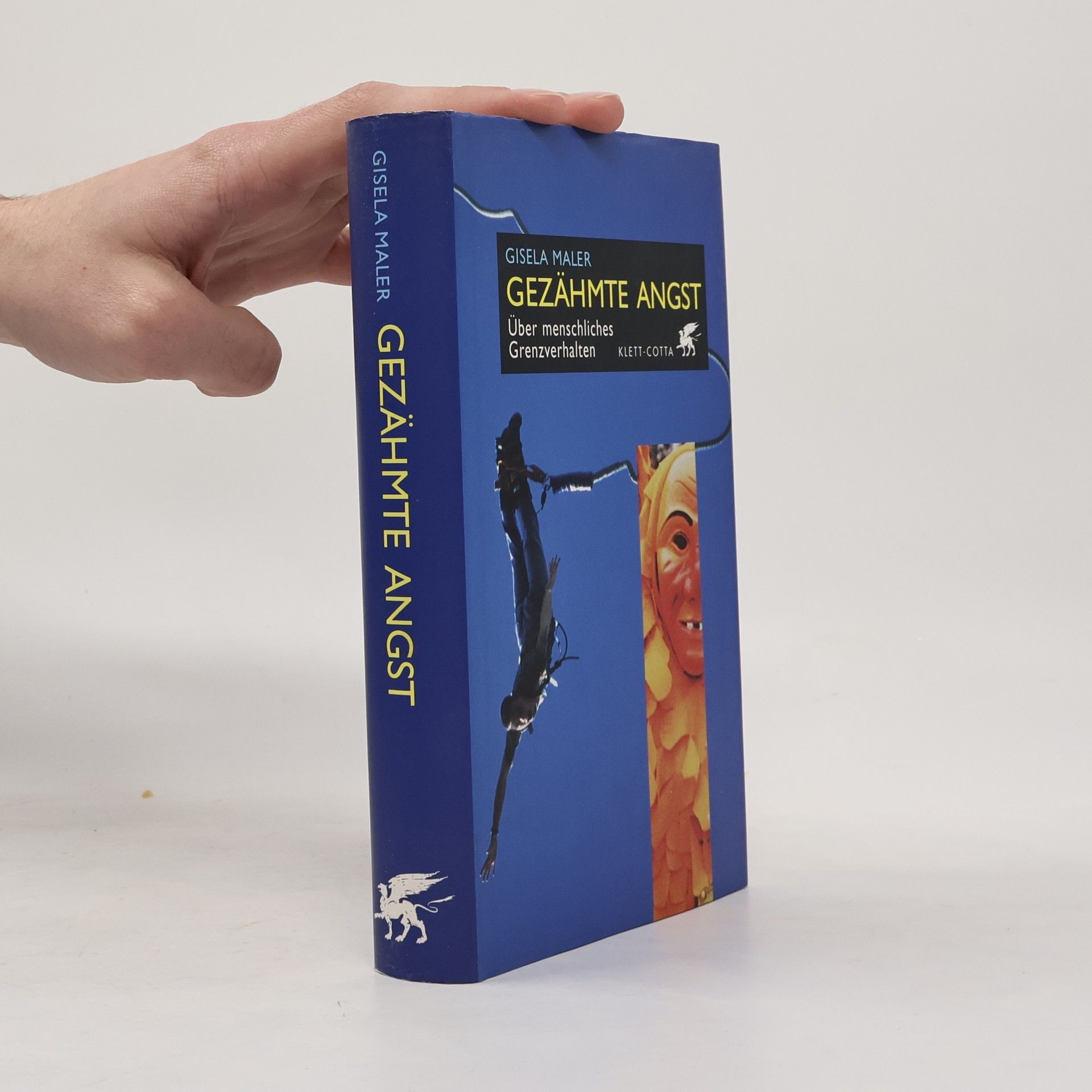 Gisela Maler Gezähmte Angst: Über menschliches Grenzverhalten