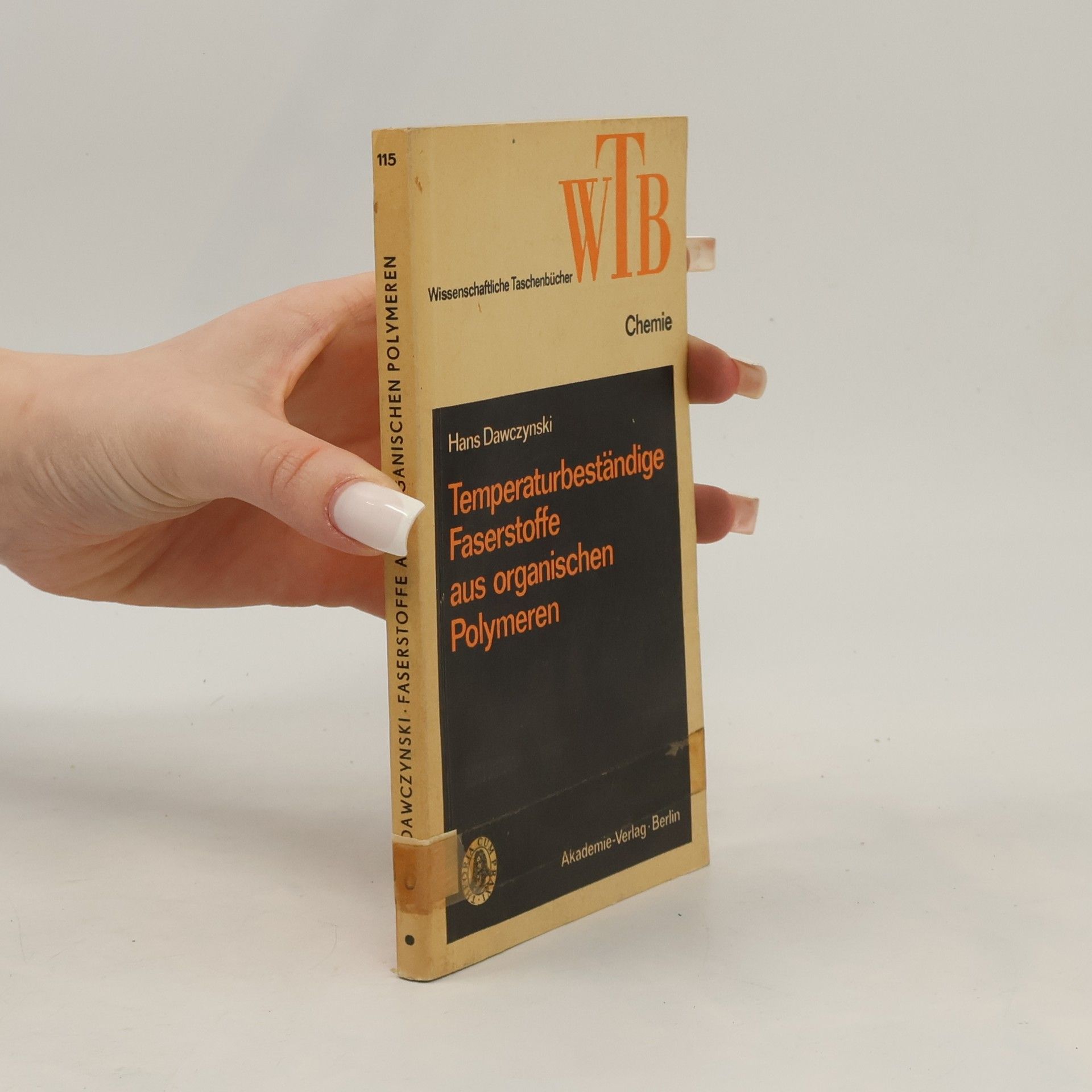 Hans Dawczynski Temperaturbeständige Faserstoffe aus organischen Polymeren.