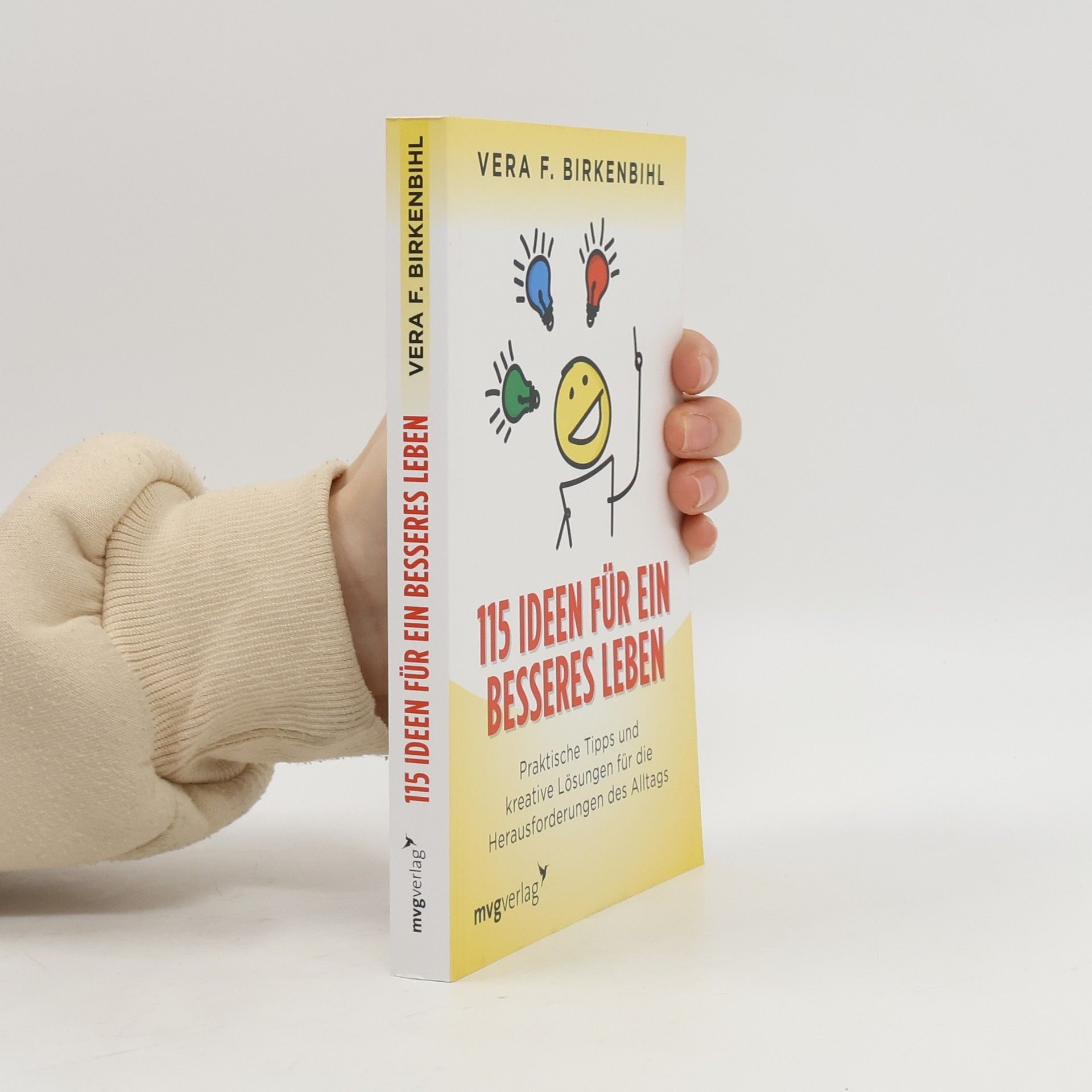 Vera Birkenbihl 115 Ideen für ein besseres Leben