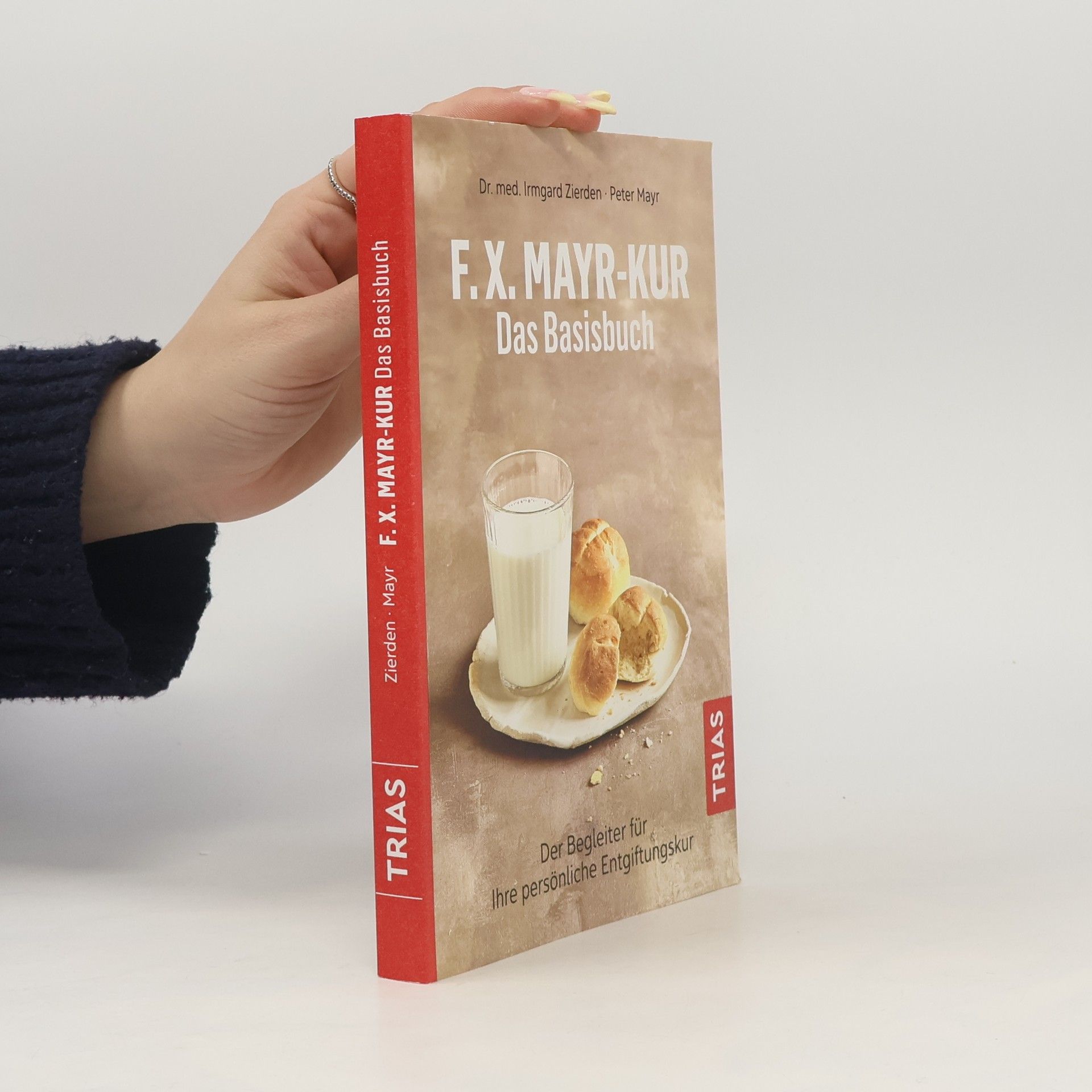 Irmgard Zierden F.X.Mayr-Kur - Das Basisbuch