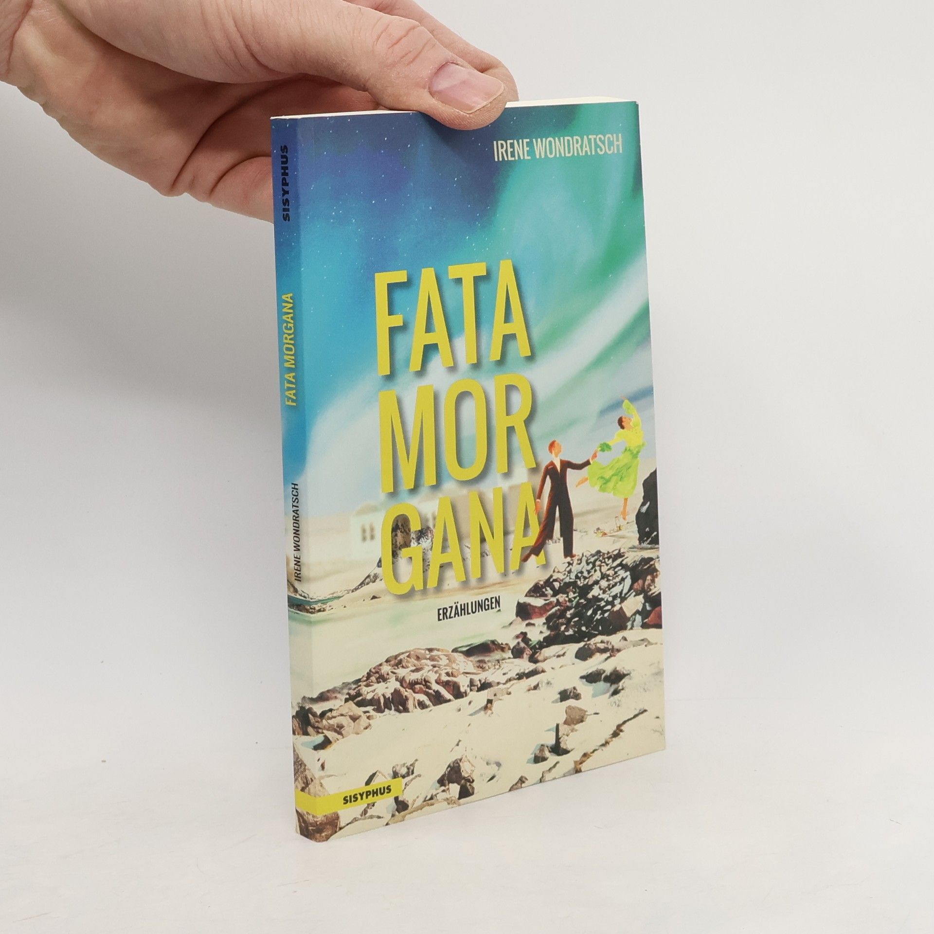 Wondratsch Irene Fata Morgana: Erzählungen