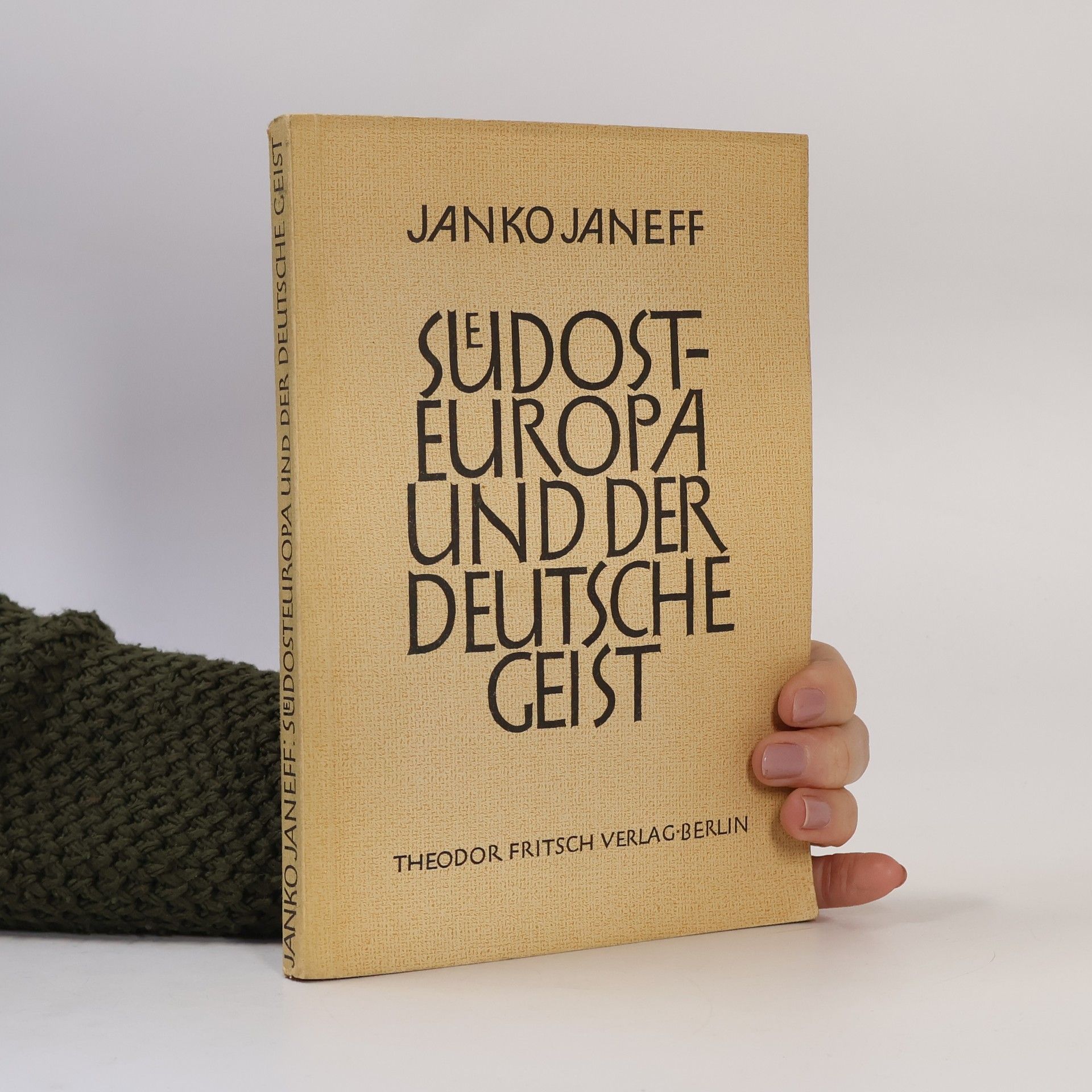 Janko Janeff Südosteuropa und der deutsche Geist
