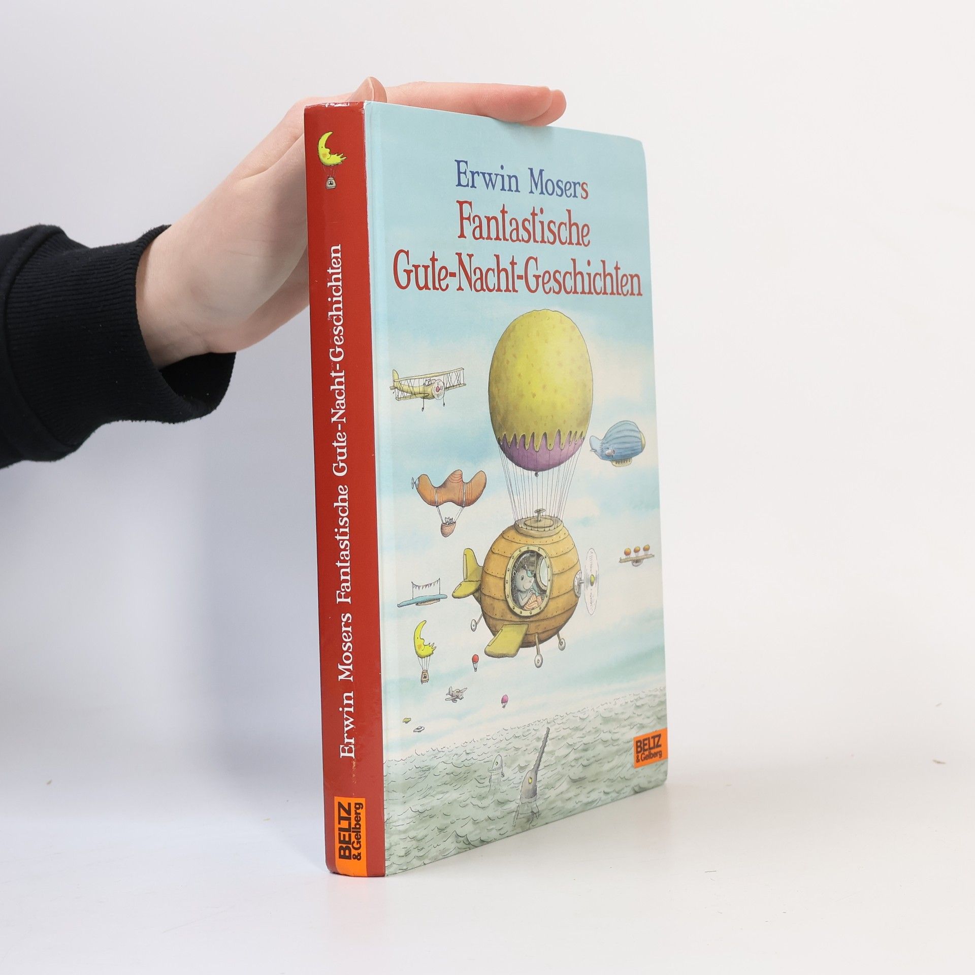 Erwin Moser Erwin Mosers fantastische Gute-Nacht-Geschichten