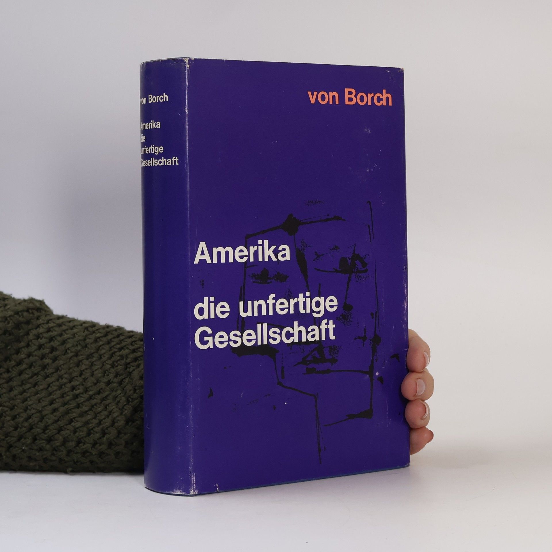 Herbert von Borch Amerika - die unfertige Gesellschaft