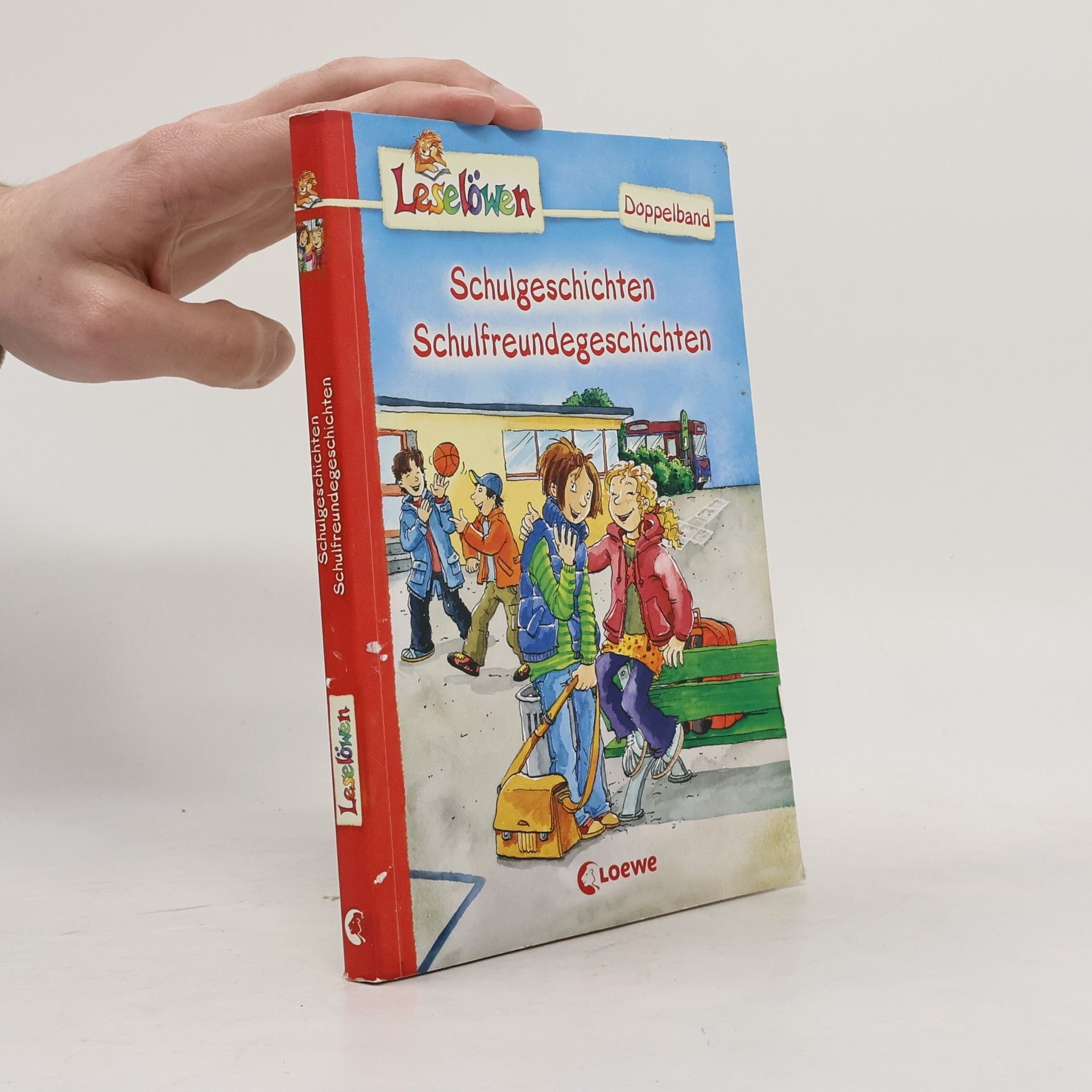 Ulli Schubert Leselöwen - Schulgeschichten. Schulfreundegeschichten