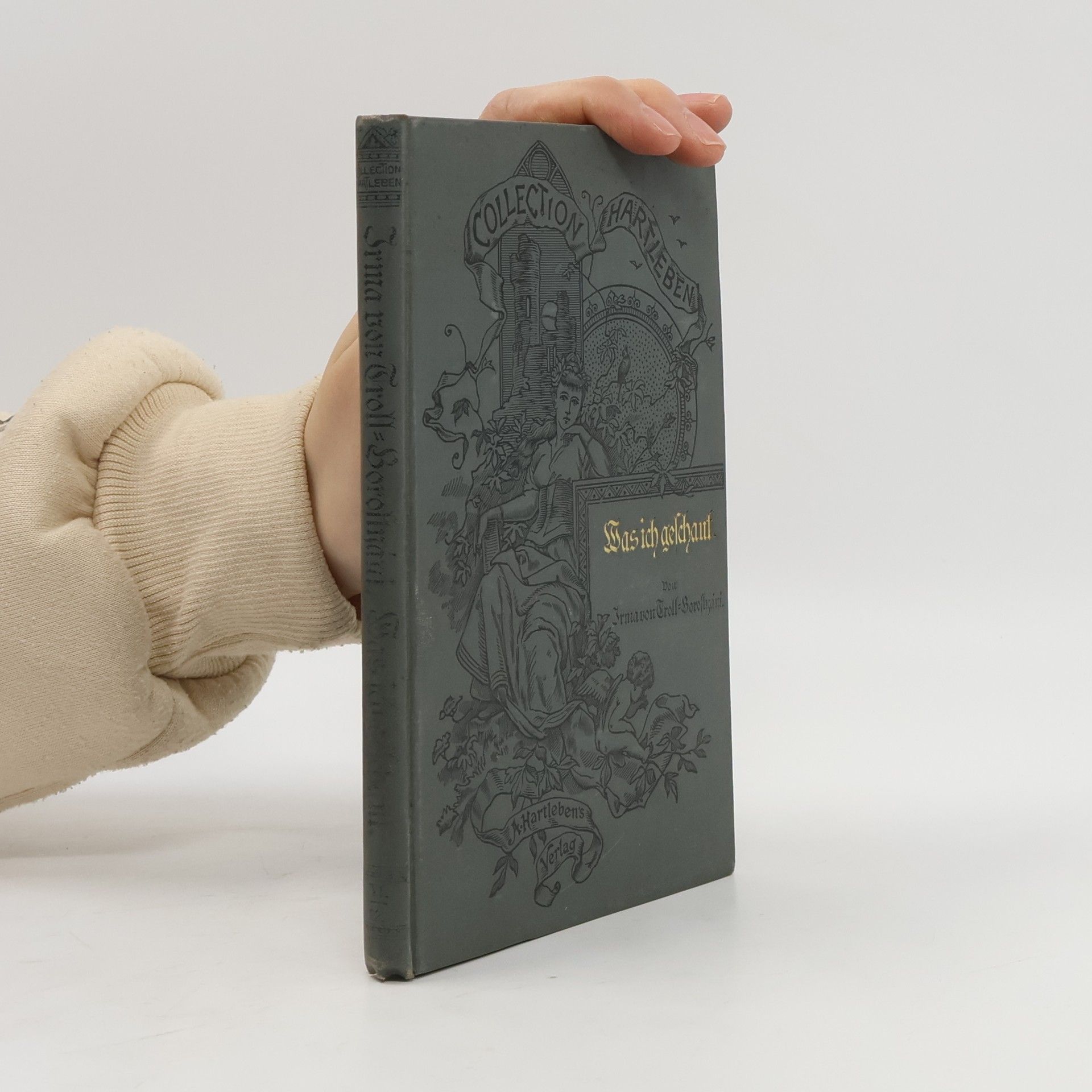 Irma von Troll-Borostyáni Was ich geschaut