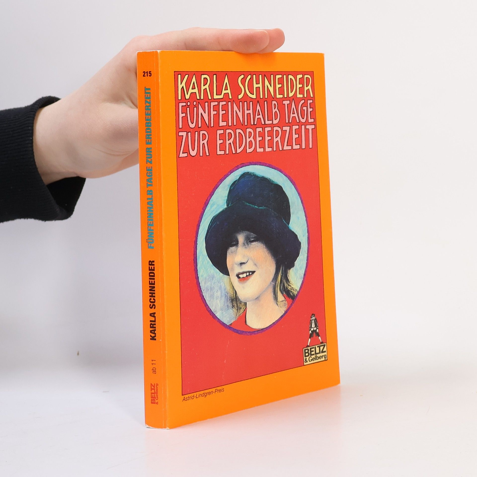 Karla Schneider Fünfeinhalb Tage zur Erdbeerzeit