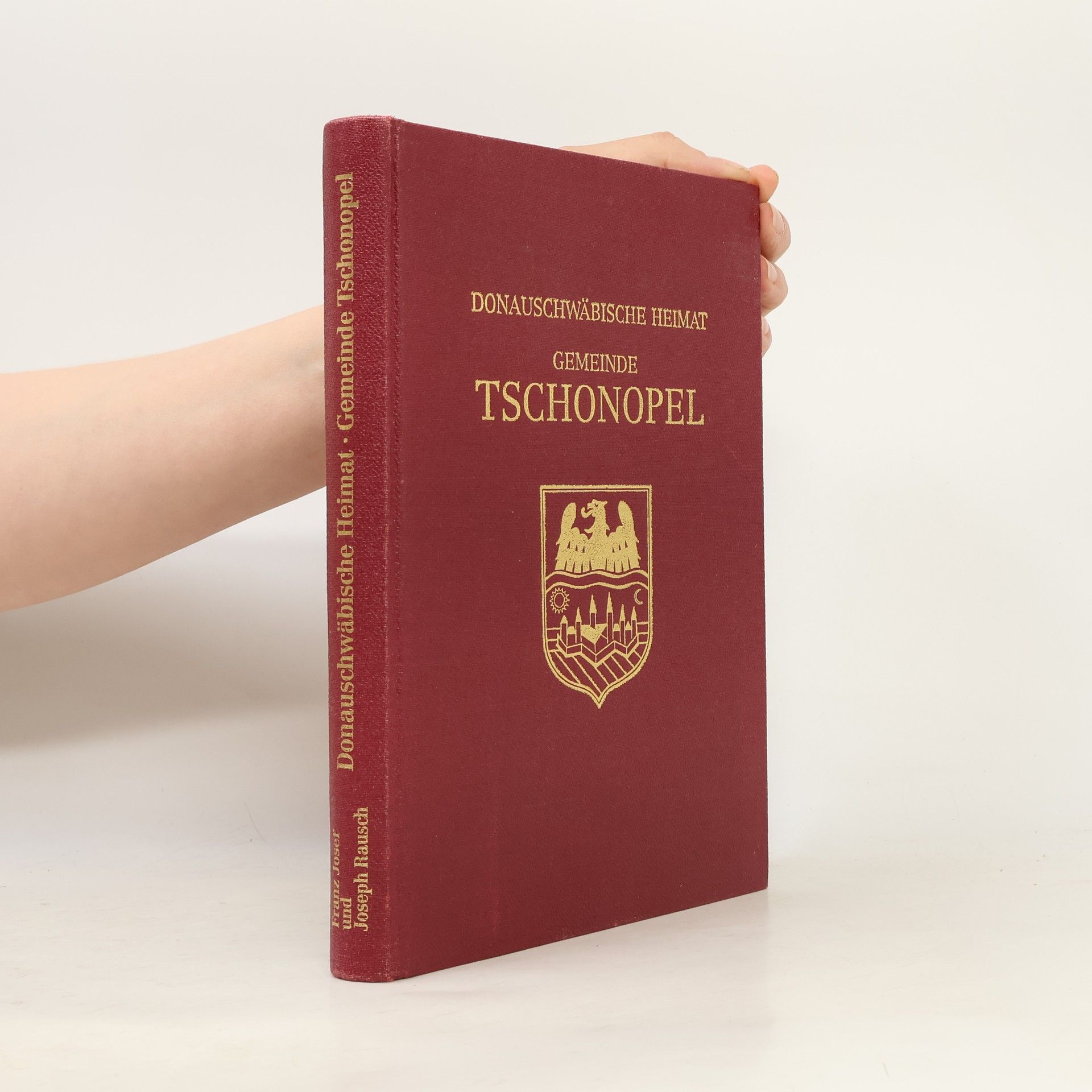 Joseph Rausch Donauschwäbische Heimat Gemeinde Tschonopel