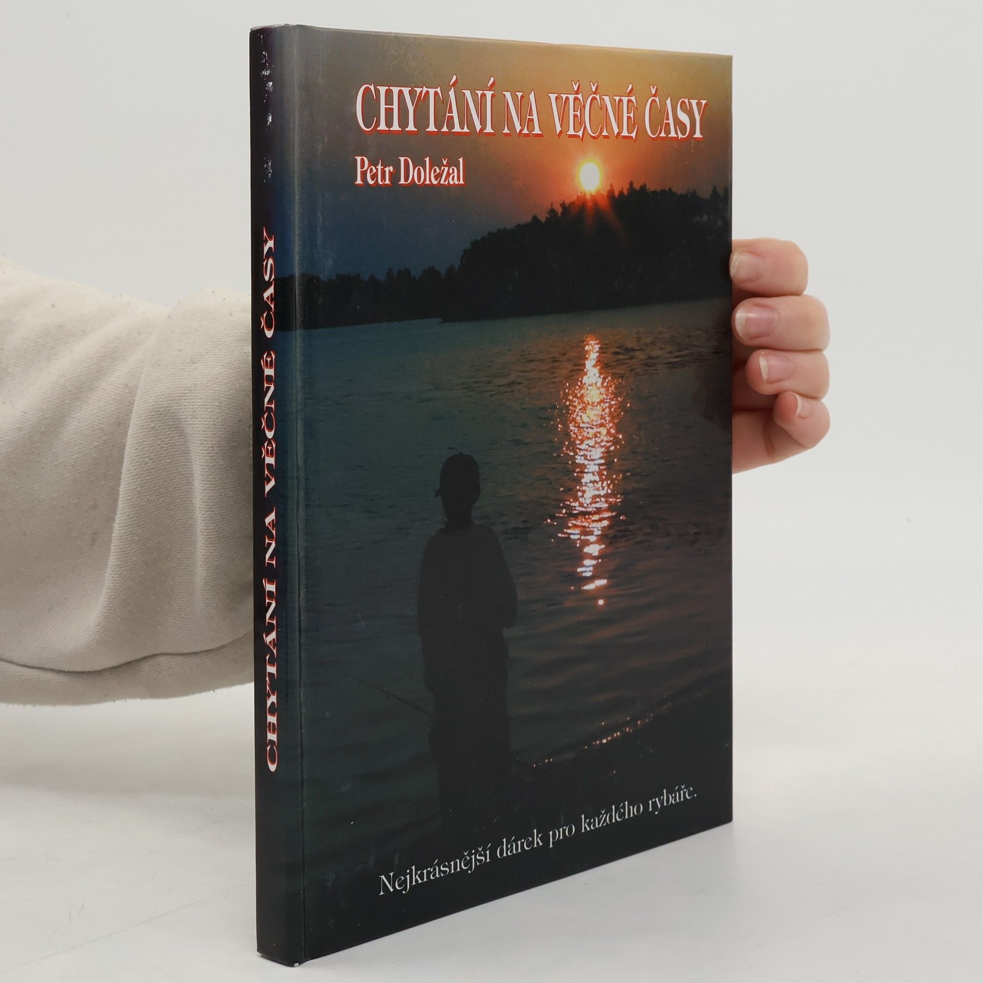 Petr Doležal Chytání na věčné časy