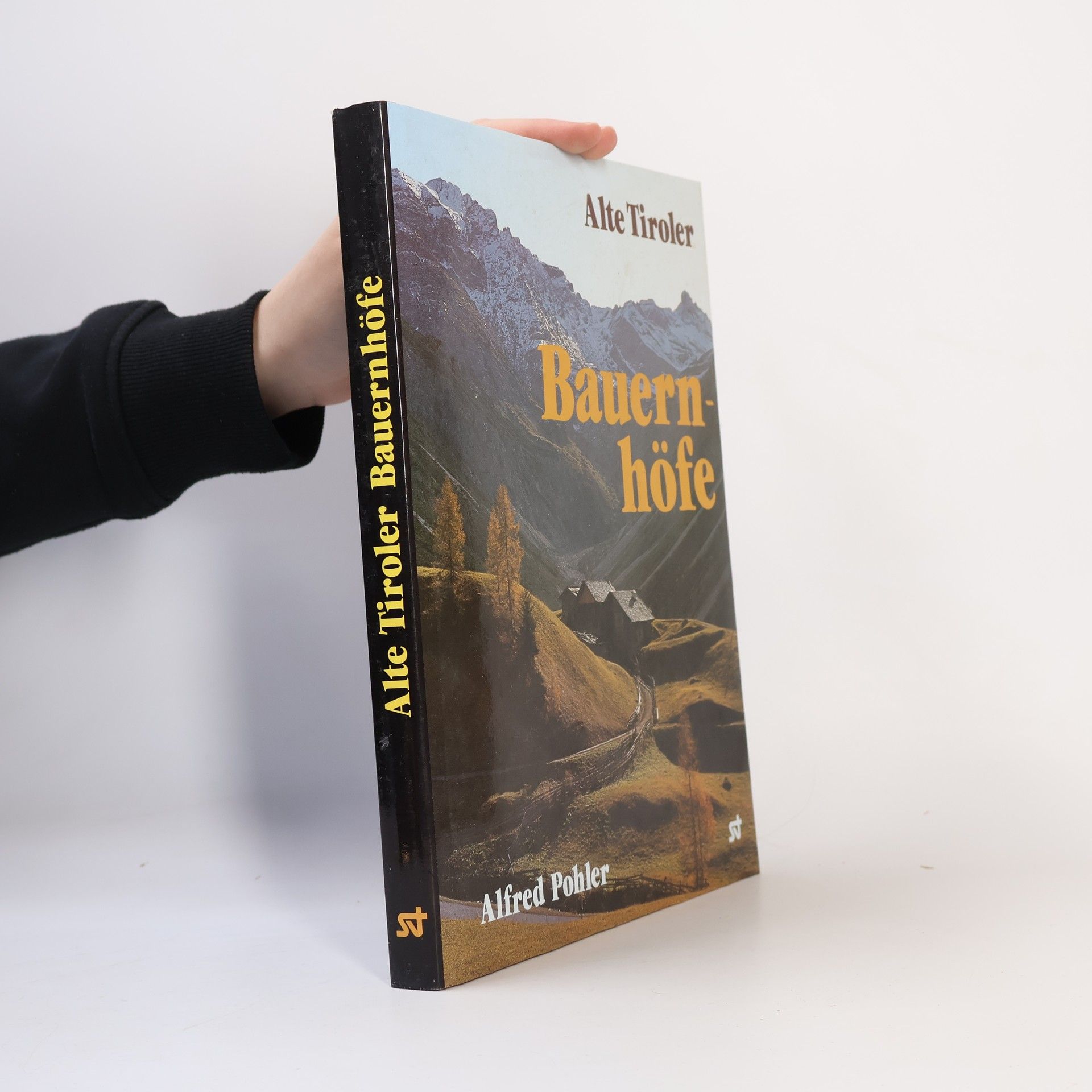 Alfred Pohler Alte Tiroler Bauernhöfe