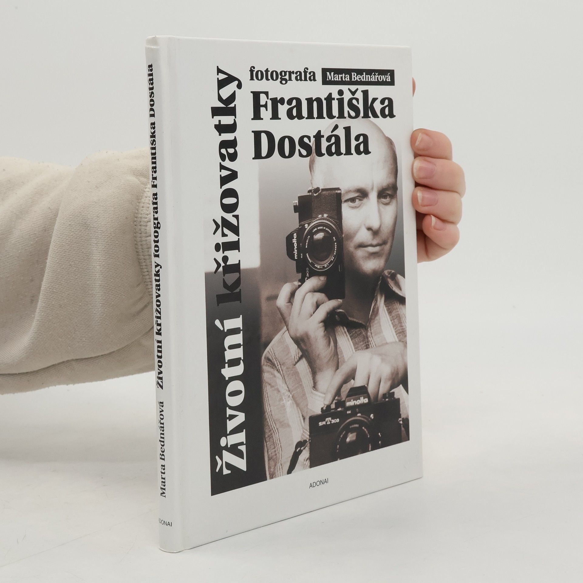 Marta Bednářová Životní křižovatky fotografa Františka Dostála