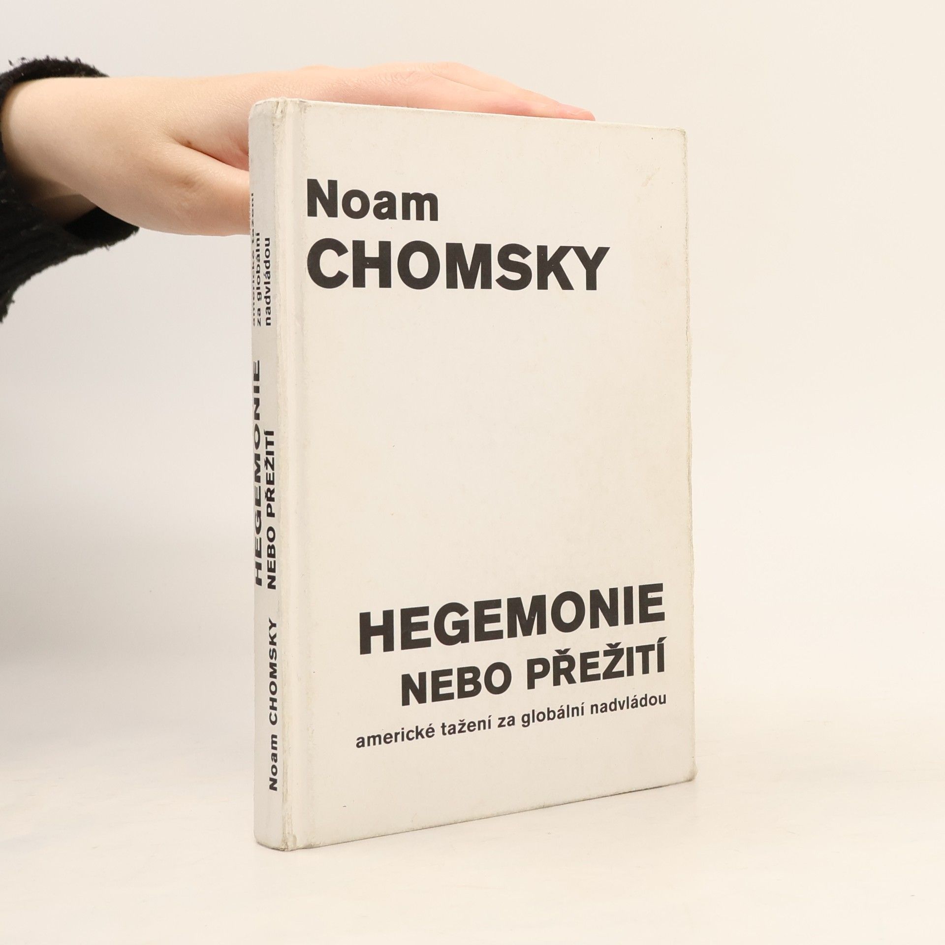 Hegemonie nebo přežití : americké tažení za globální nadvládou