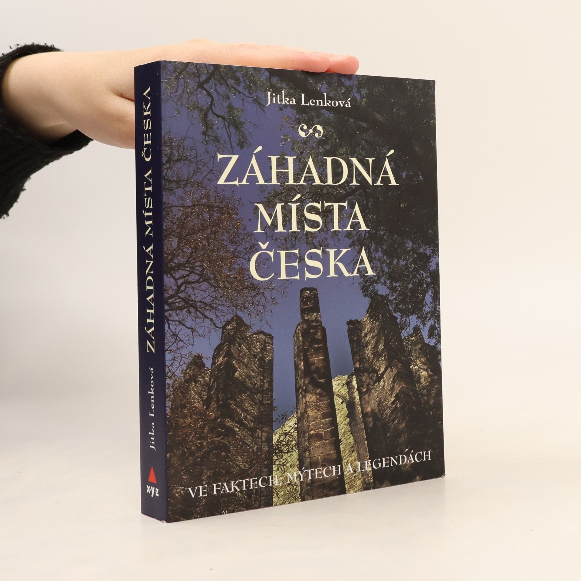 Jitka Lenková Záhadná místa Česka ve faktech, mýtech a legendách