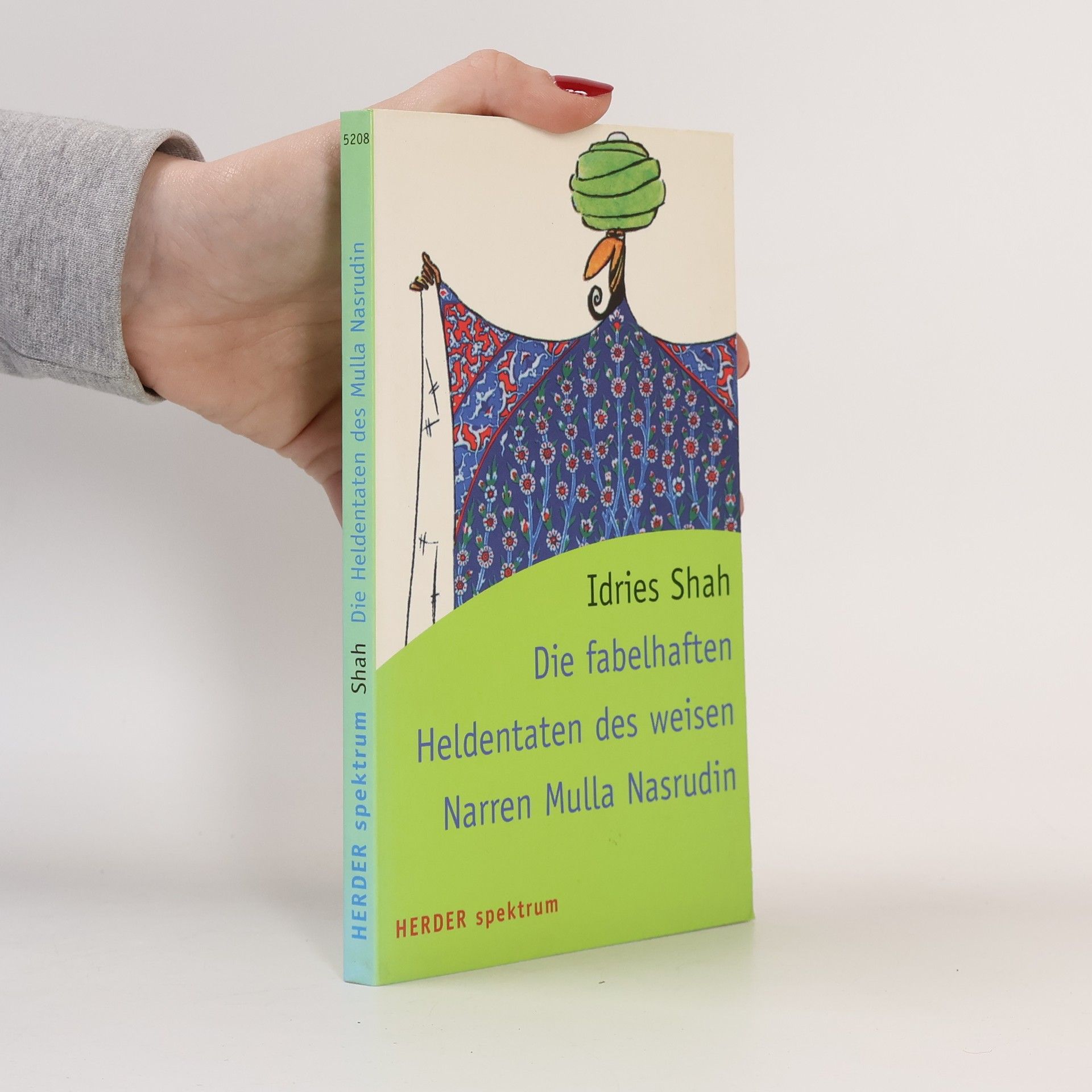 Idries Shah Die fabelhaften Heldentaten des weisen Narren Mulla Nasrudin