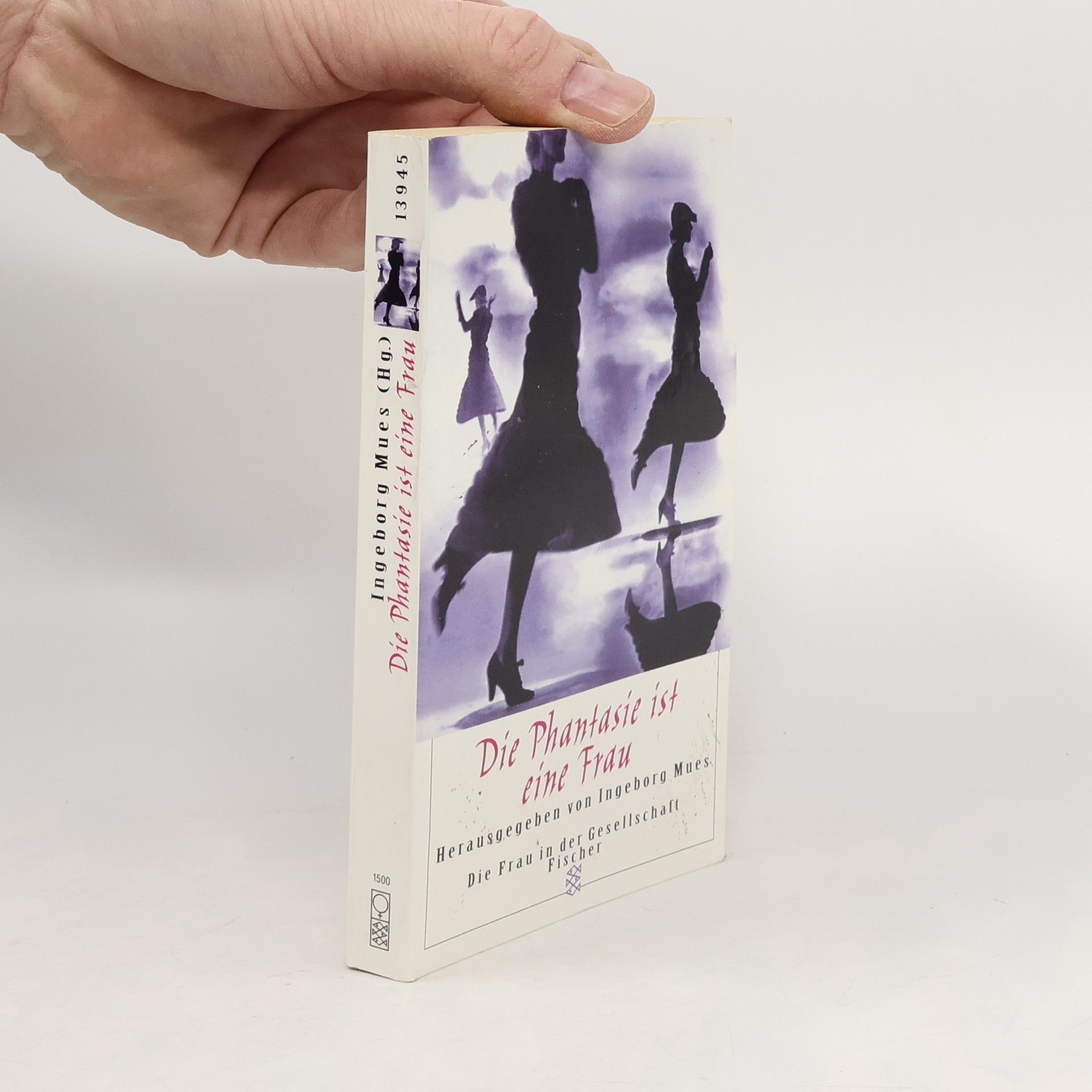 Ingeborg Mues Die Phantasie ist eine Frau