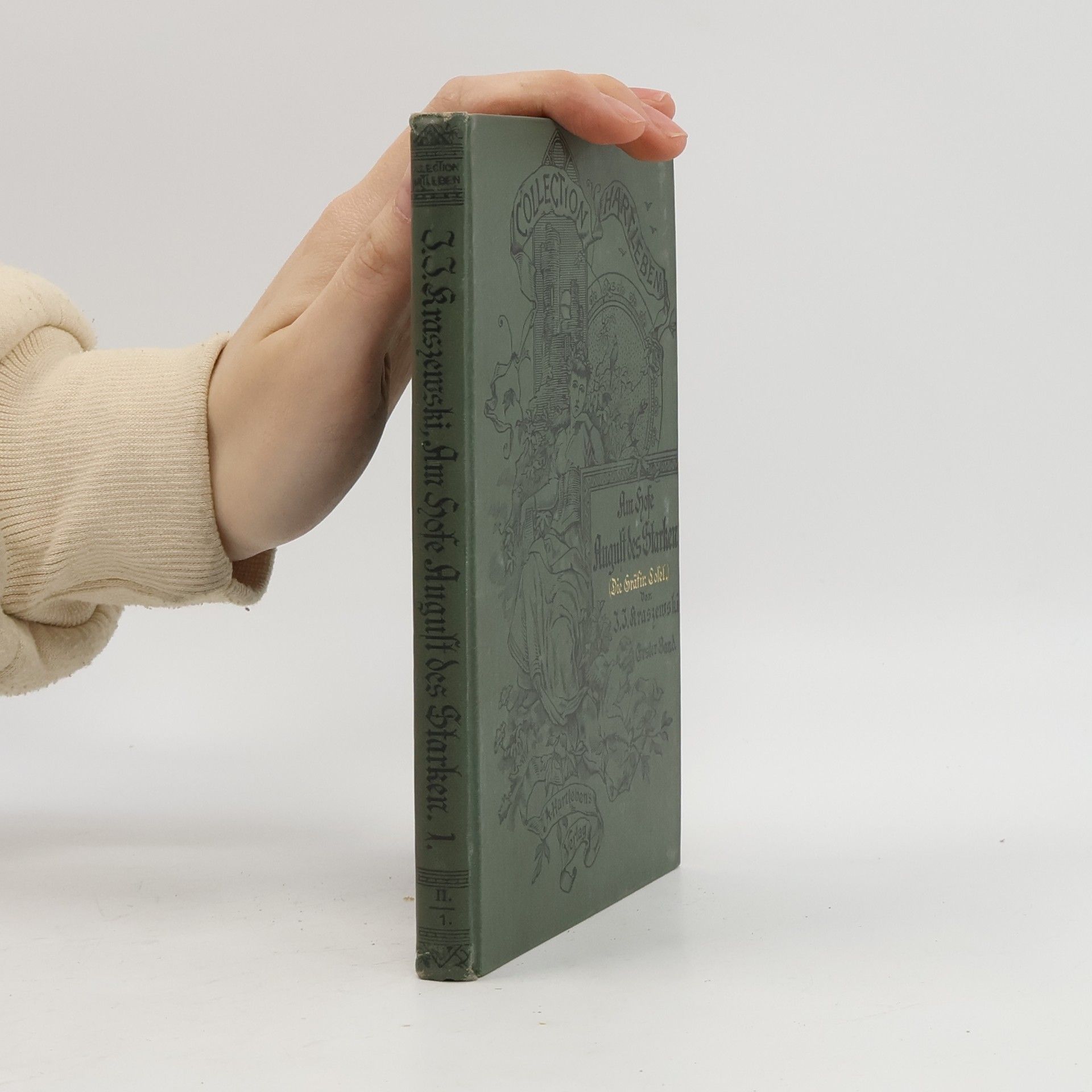 Józef Ignacy Kraszewski Am Hofe Augusts des Starken. Band 1.