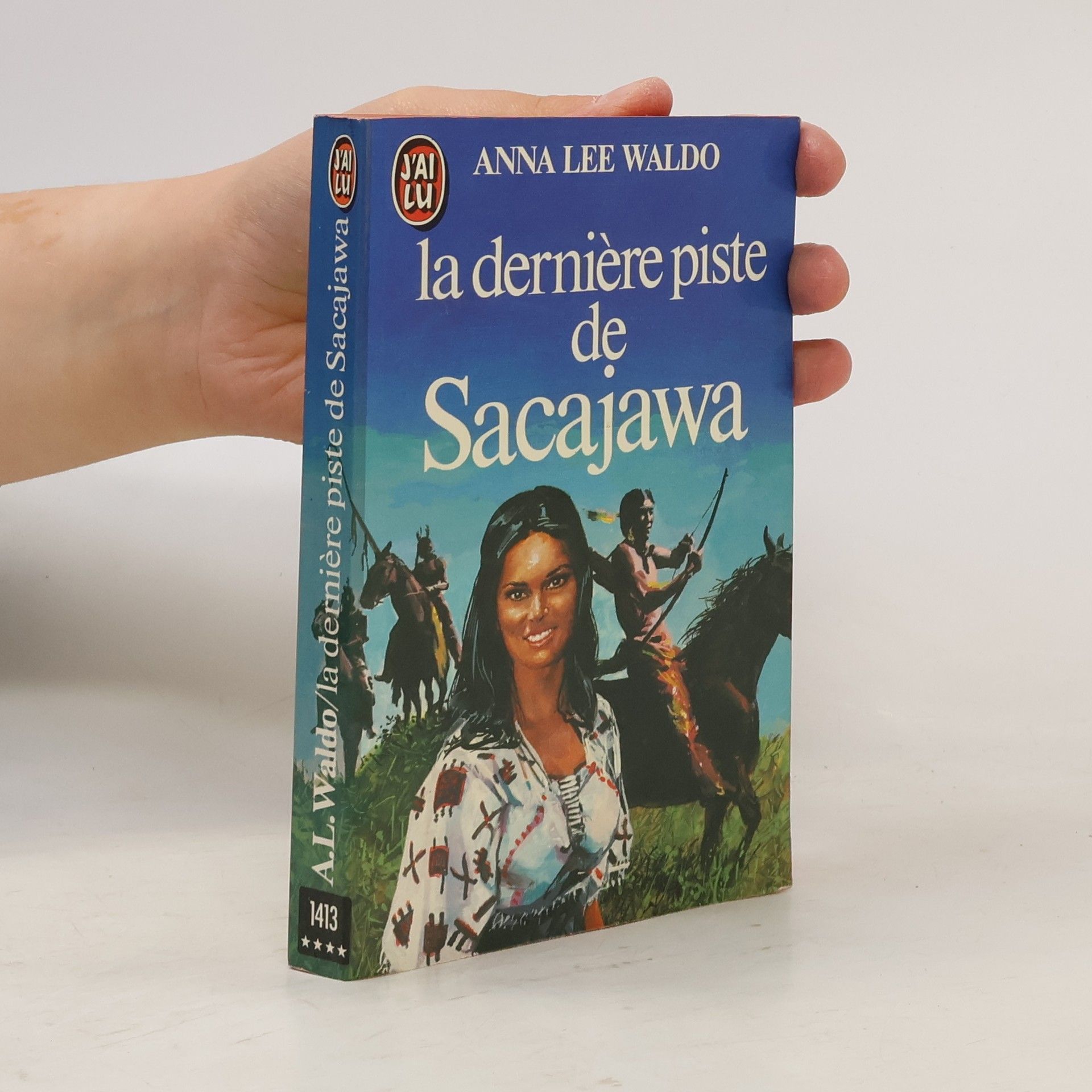 Évelyne Colmet Daage J'AI LU - 1413: La Dernière Piste de Sacajawa
