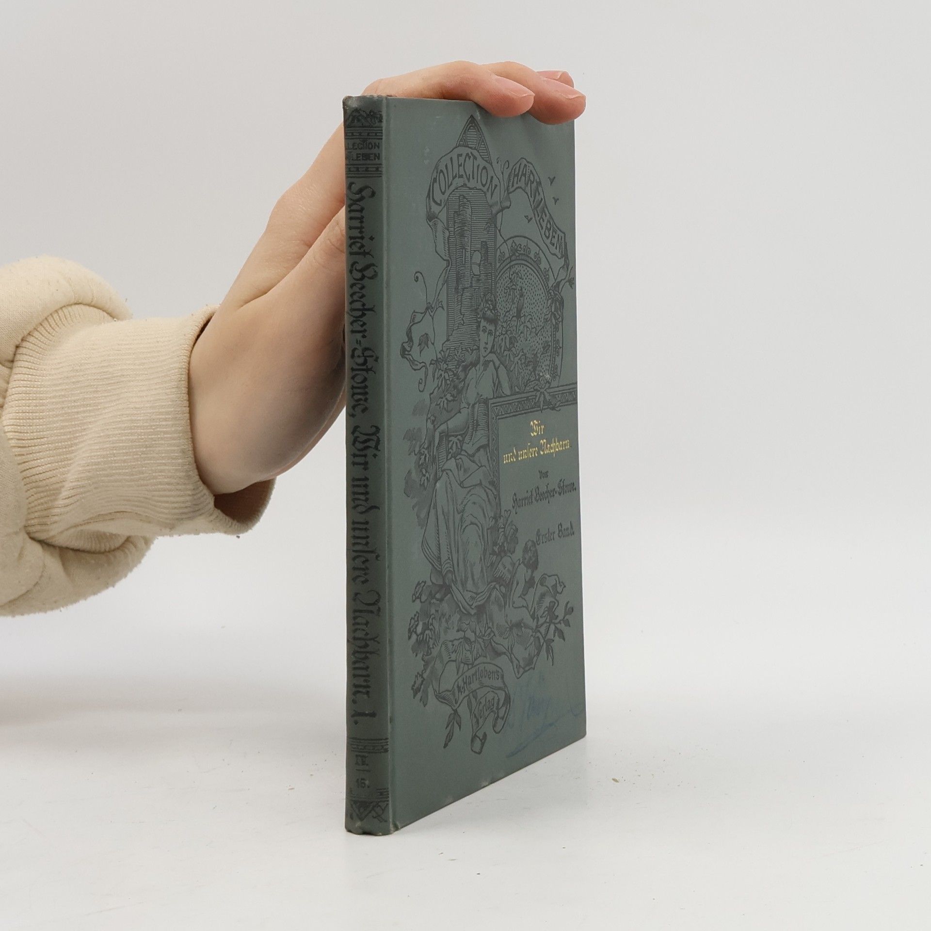 Harriet Beecher Stowe Wir und unsere Nachbarn. Band 1