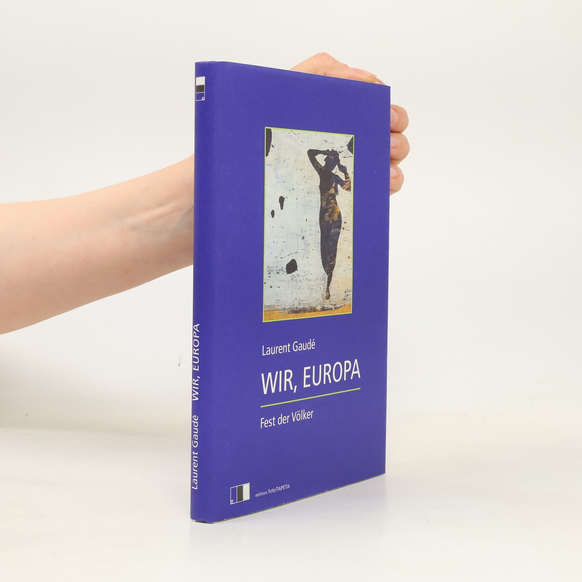 Laurent Gaudé Wir, Europa