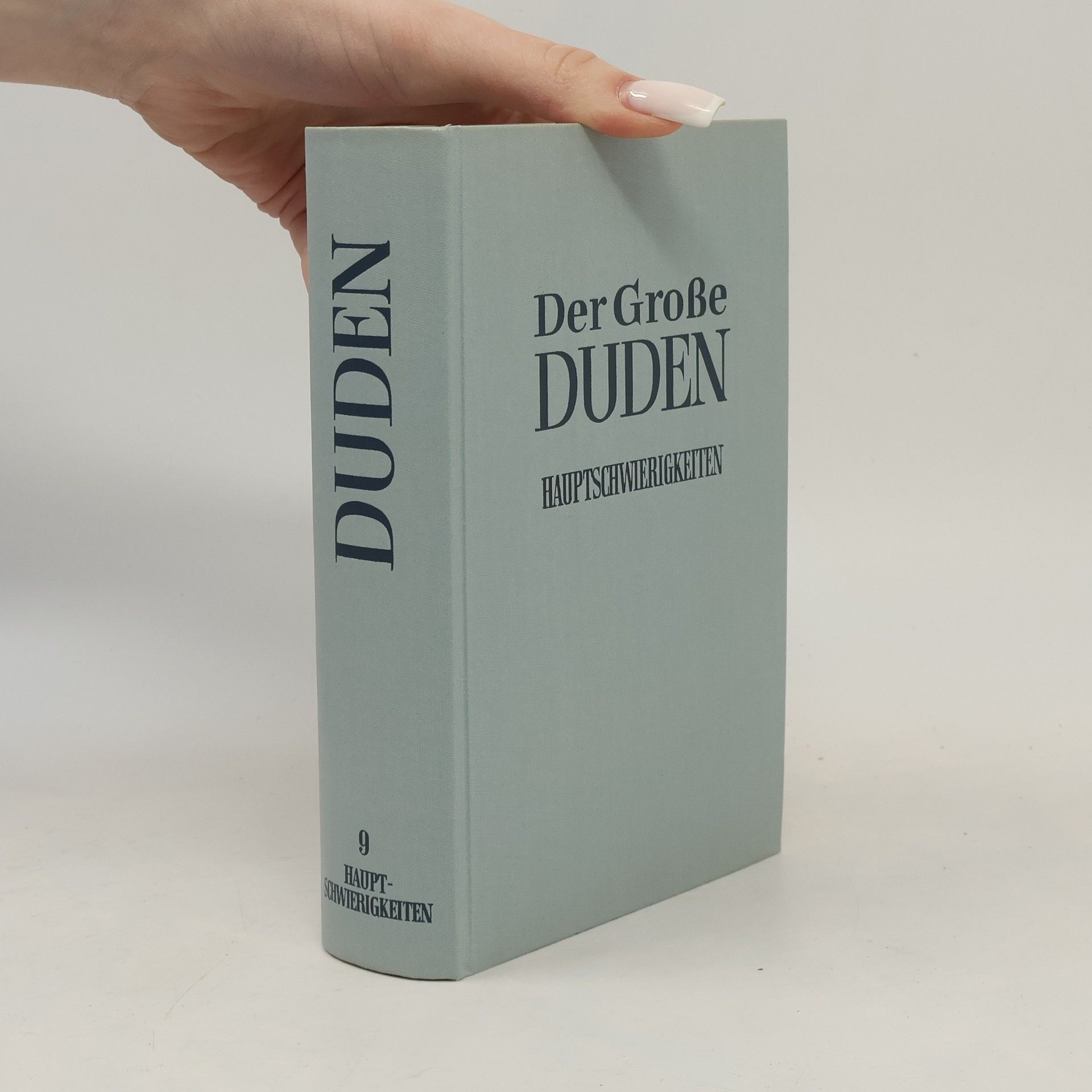 Autorenkollektiv Der Große Duden 9. Hauptschwierigkeiten der deutschen Sprache
