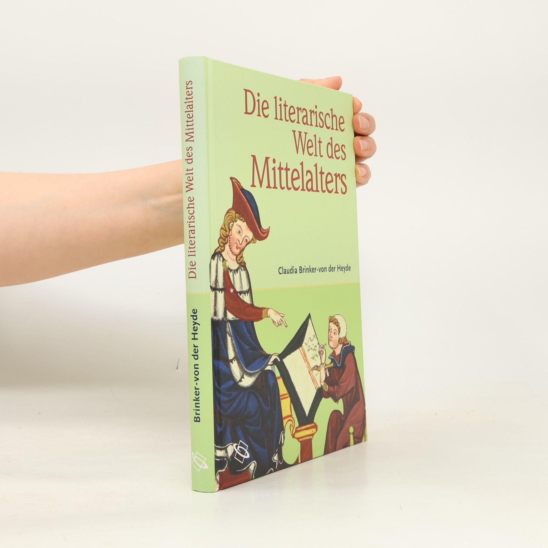 Claudia Brinker von der Heyde Die literarische Welt des Mittelalters