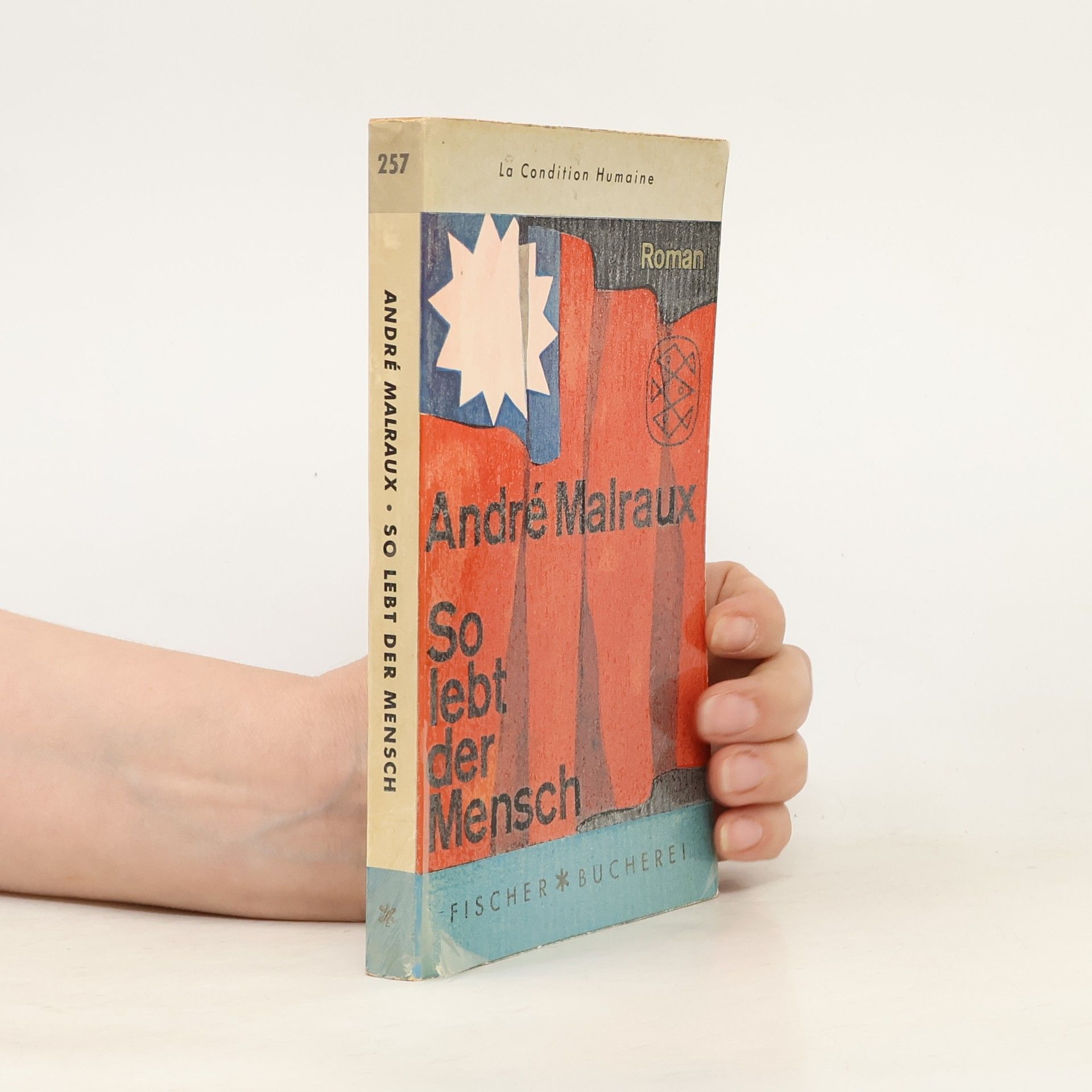 André Malraux So lebt der Mensch