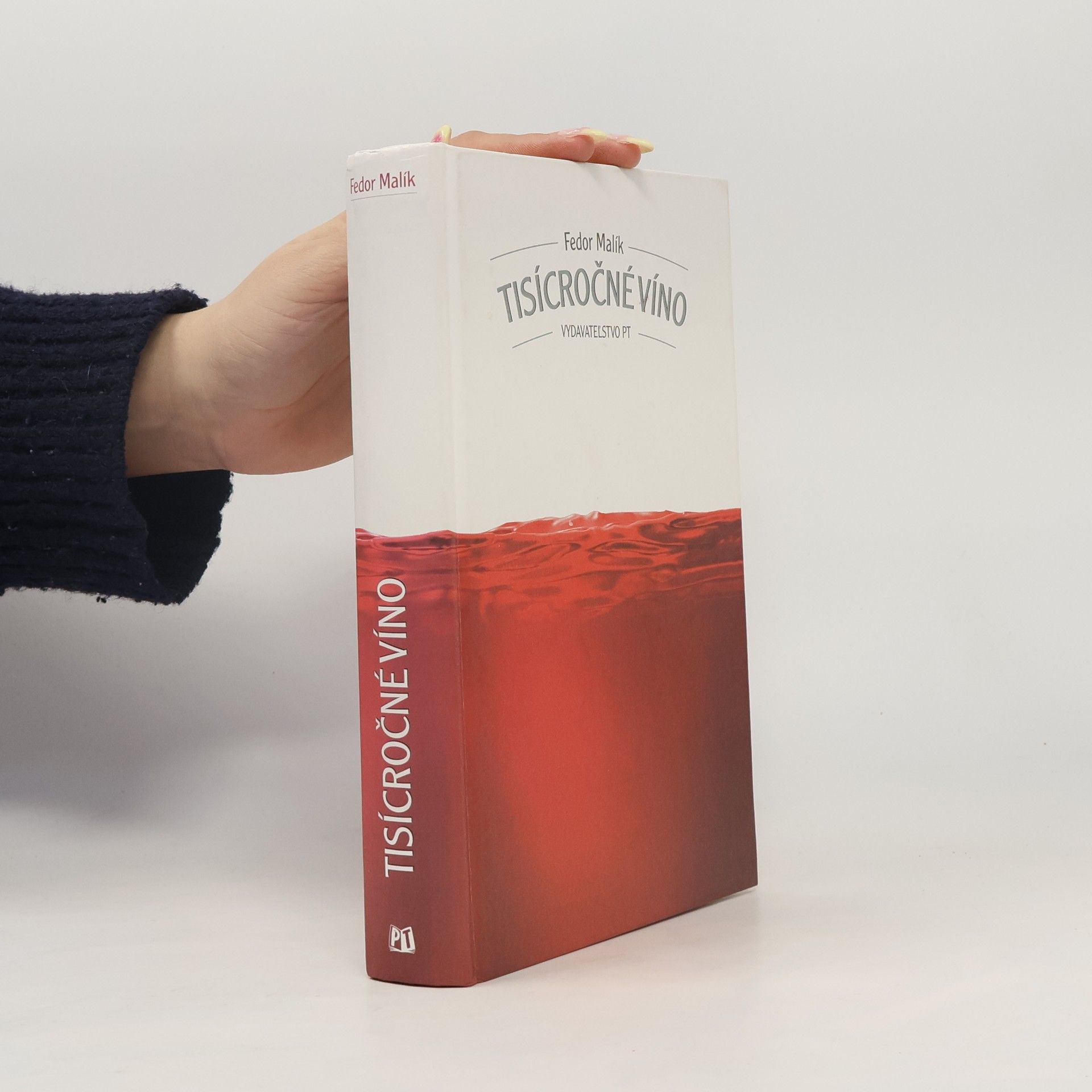 Fedor Malík Tisícročné víno