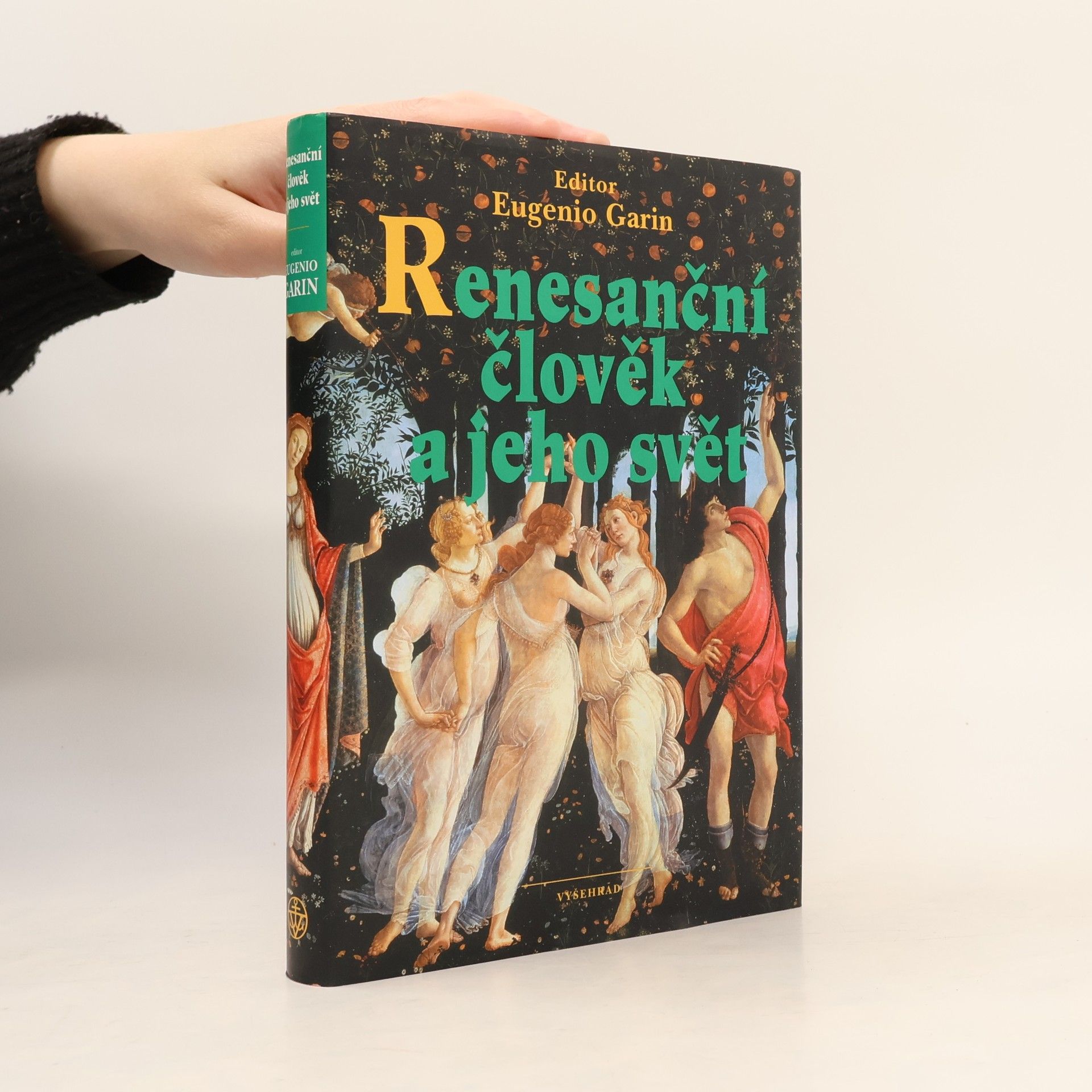 Eugenio Garin Renesanční člověk a jeho svět