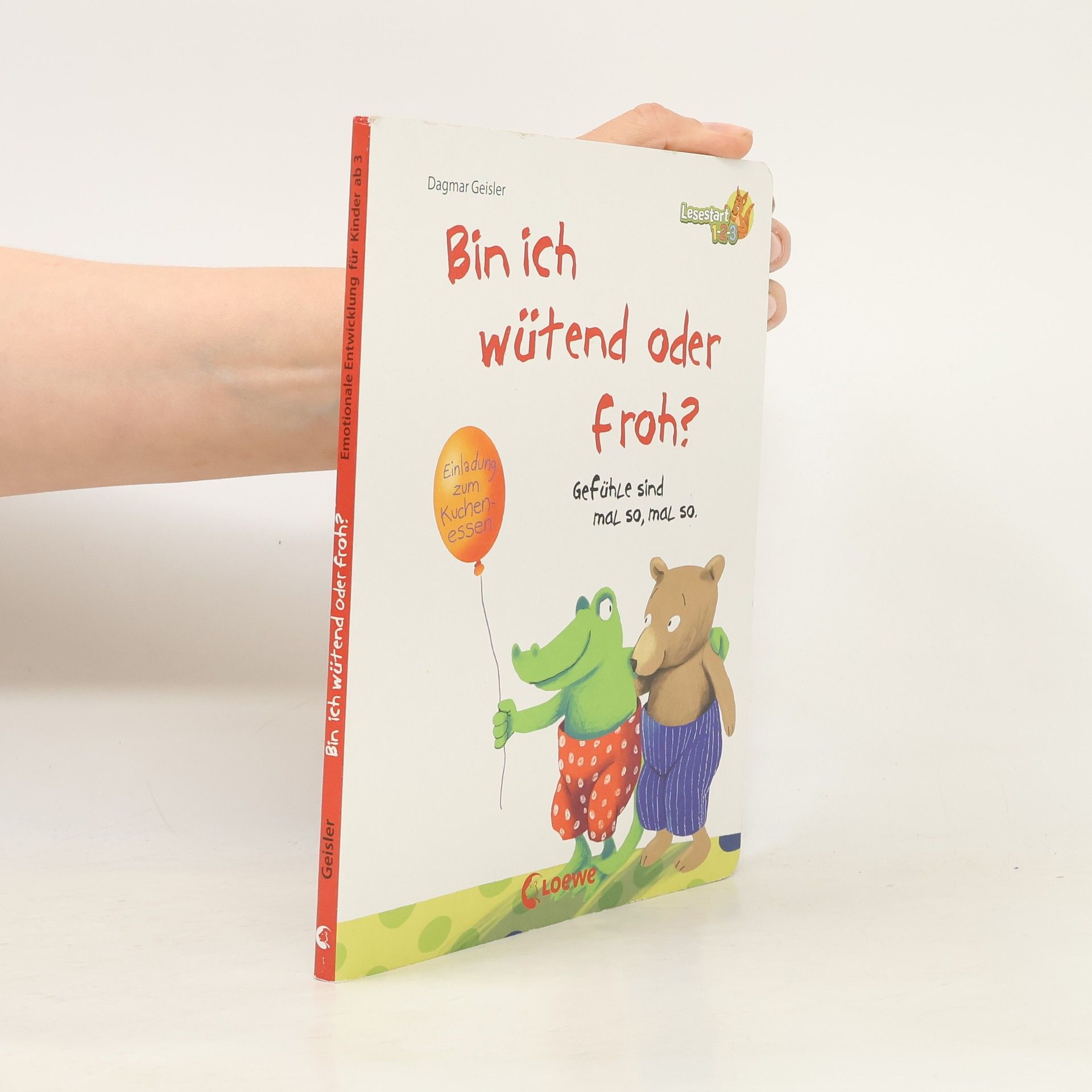 Dagmar Geisler Bin ich wütend oder froh?