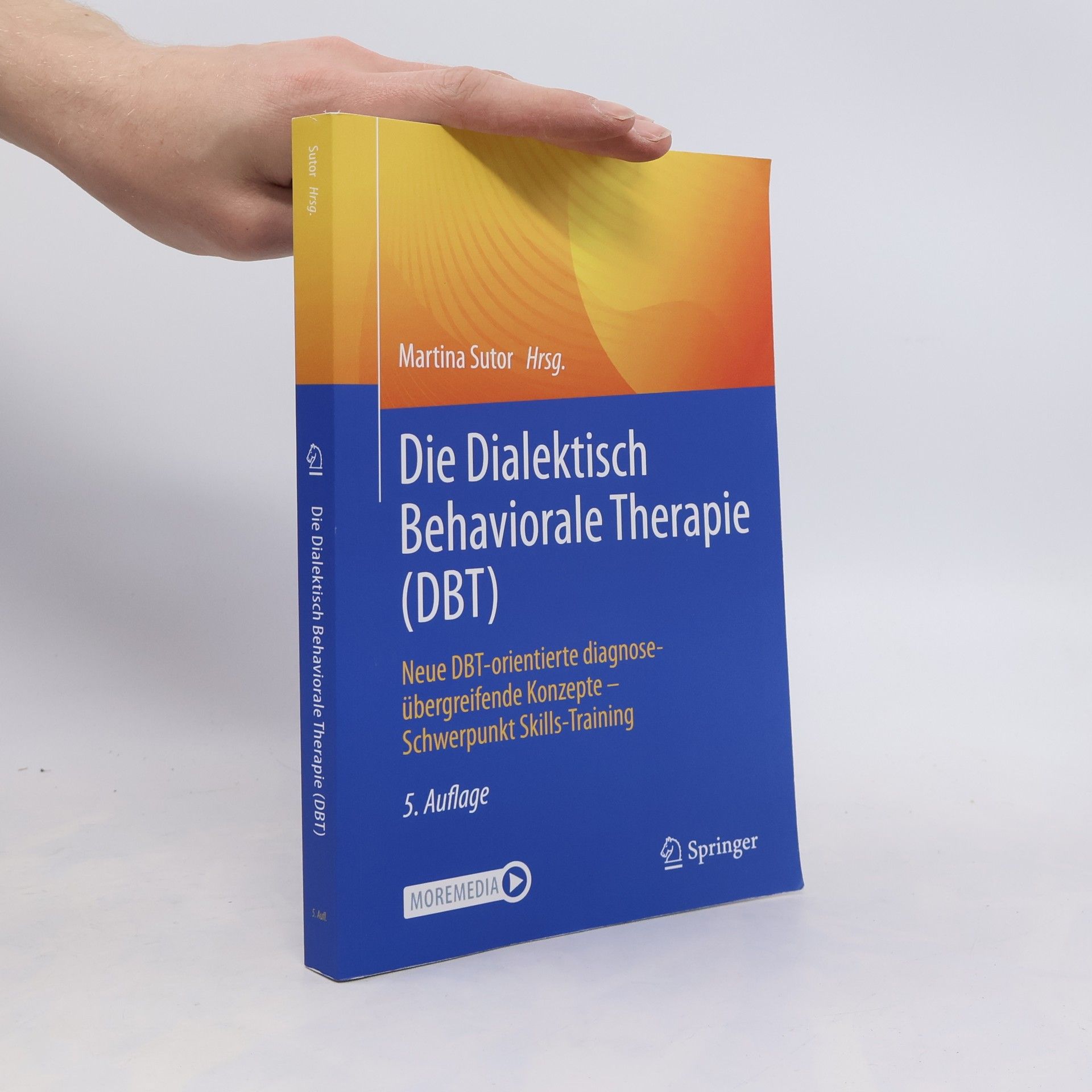 Hans Gunia Die Dialektisch Behaviorale Therapie (DBT)