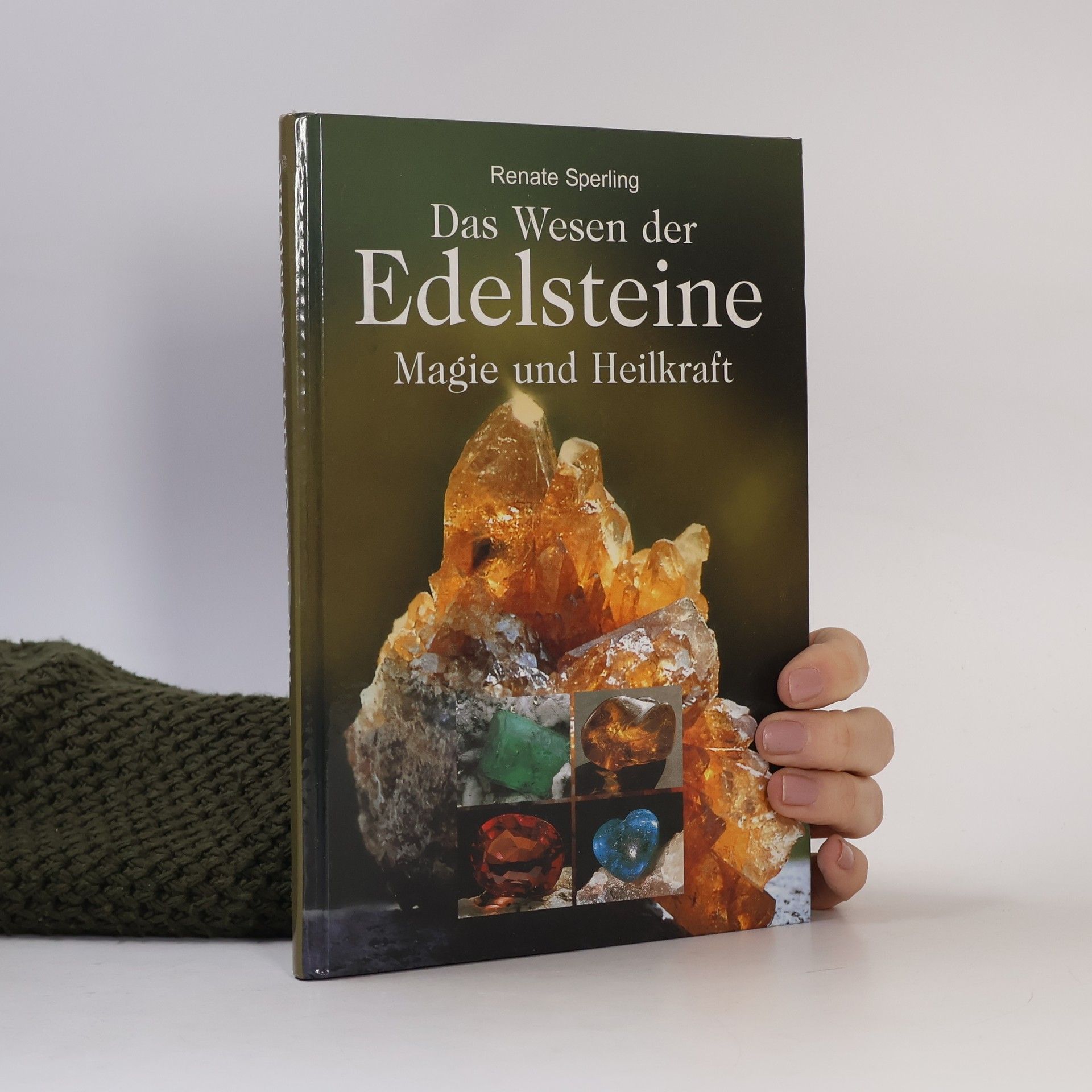 Das Wesen der Edelsteine. Magie und Heilkraft