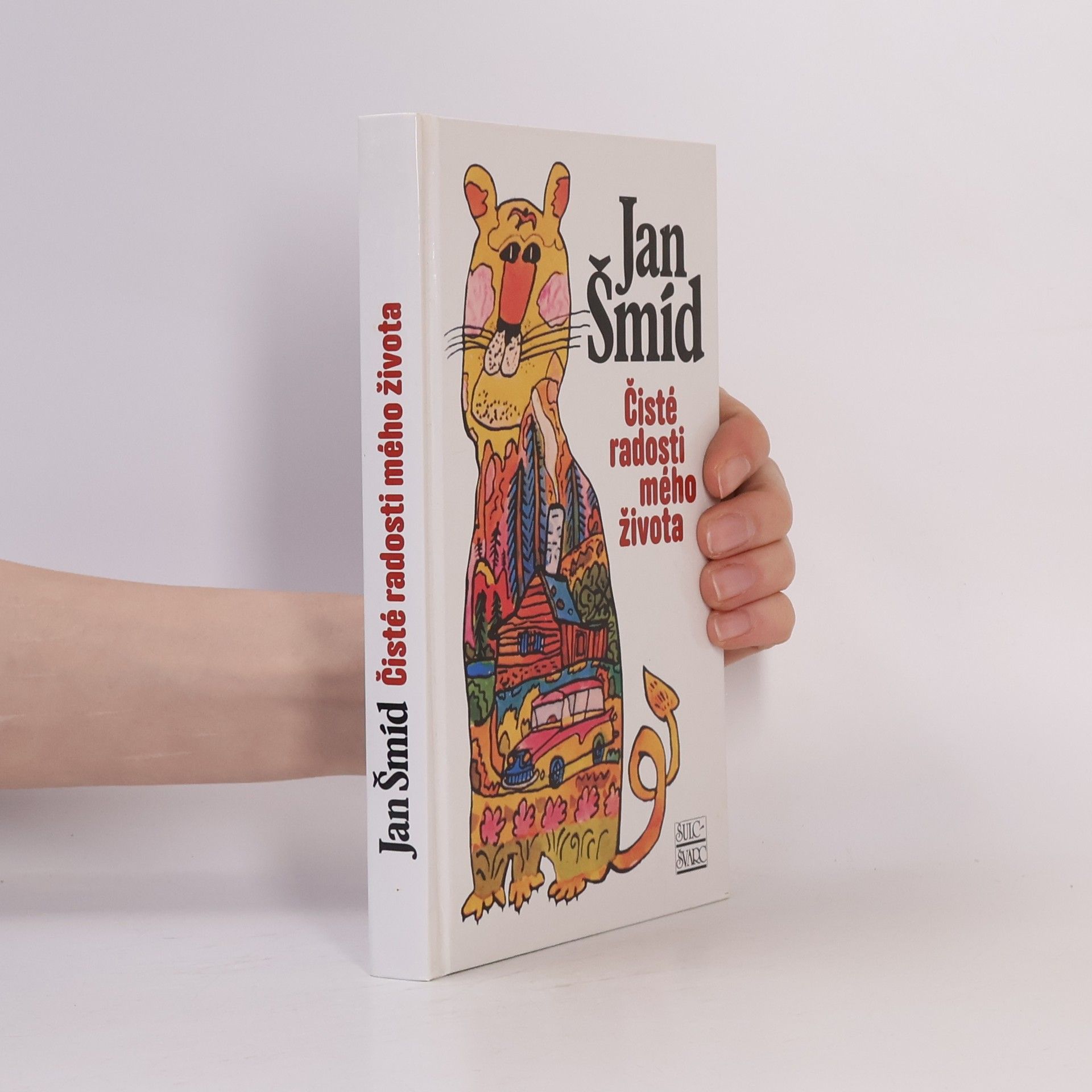 Jan Šmíd Čisté radosti mého života