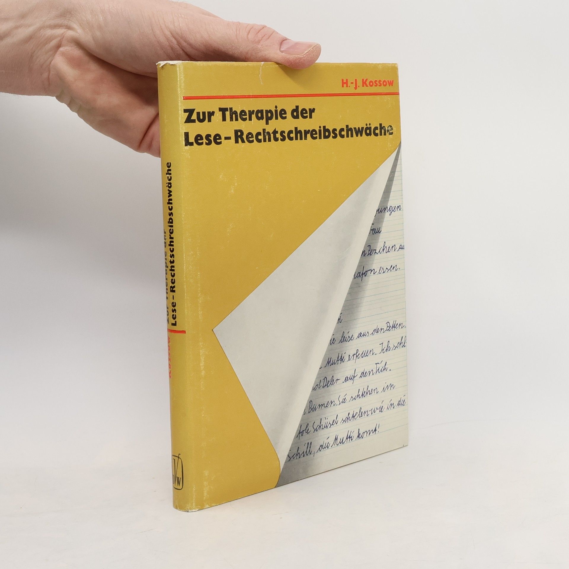 Hans-Joachim Kossow Zur Therapie der Lese-Rechtschreibschwäche