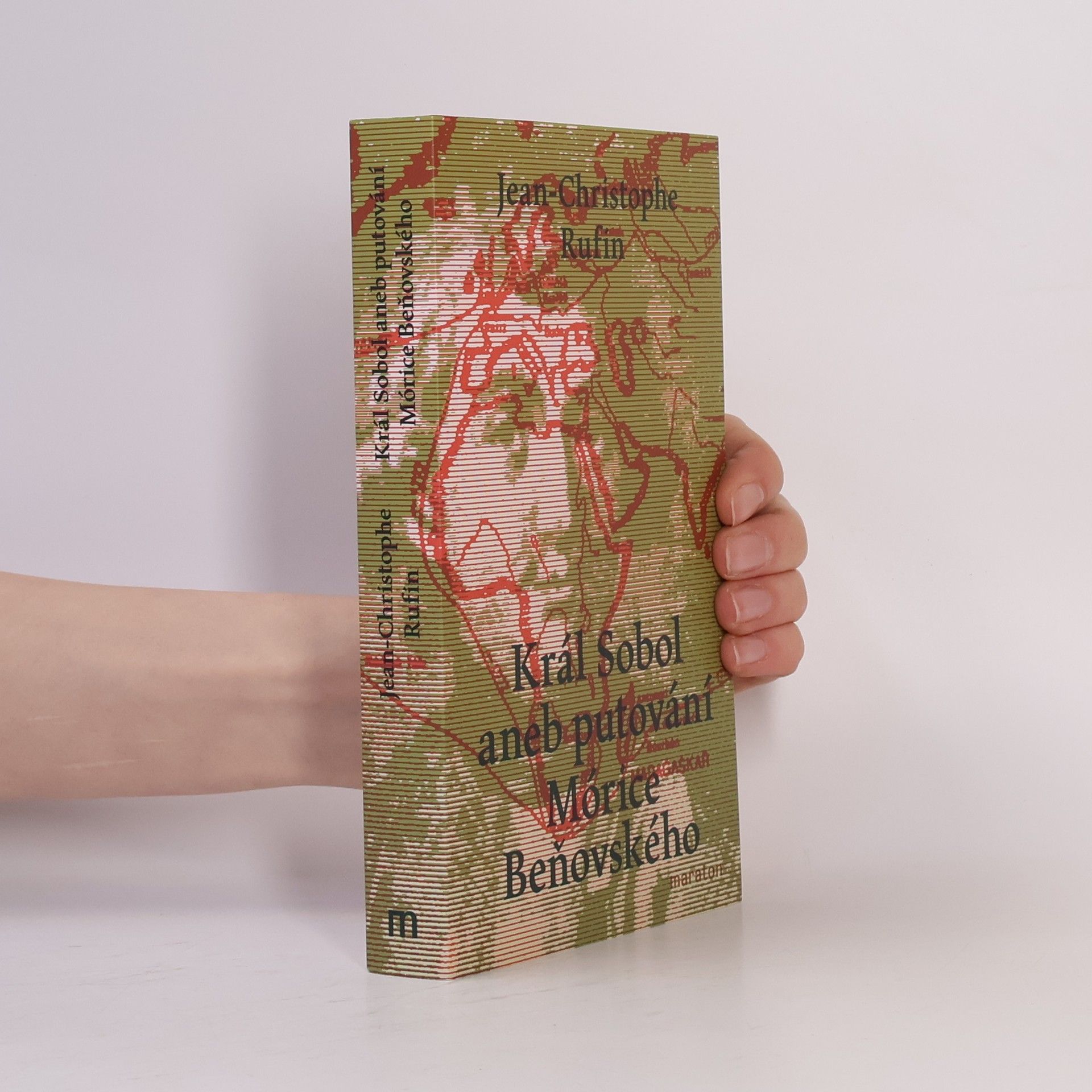 Jean Christophe Rufin Král Sobol, aneb, Putování Mórice Beňovského