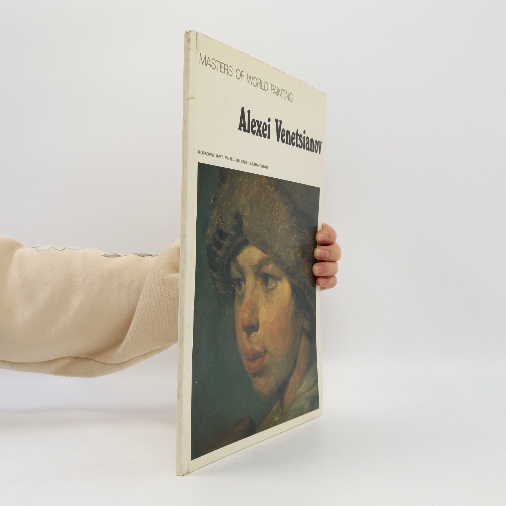 Dmitrii Vladimirovich Sarabianov Masters of World Painting: Alexei Venetsianov