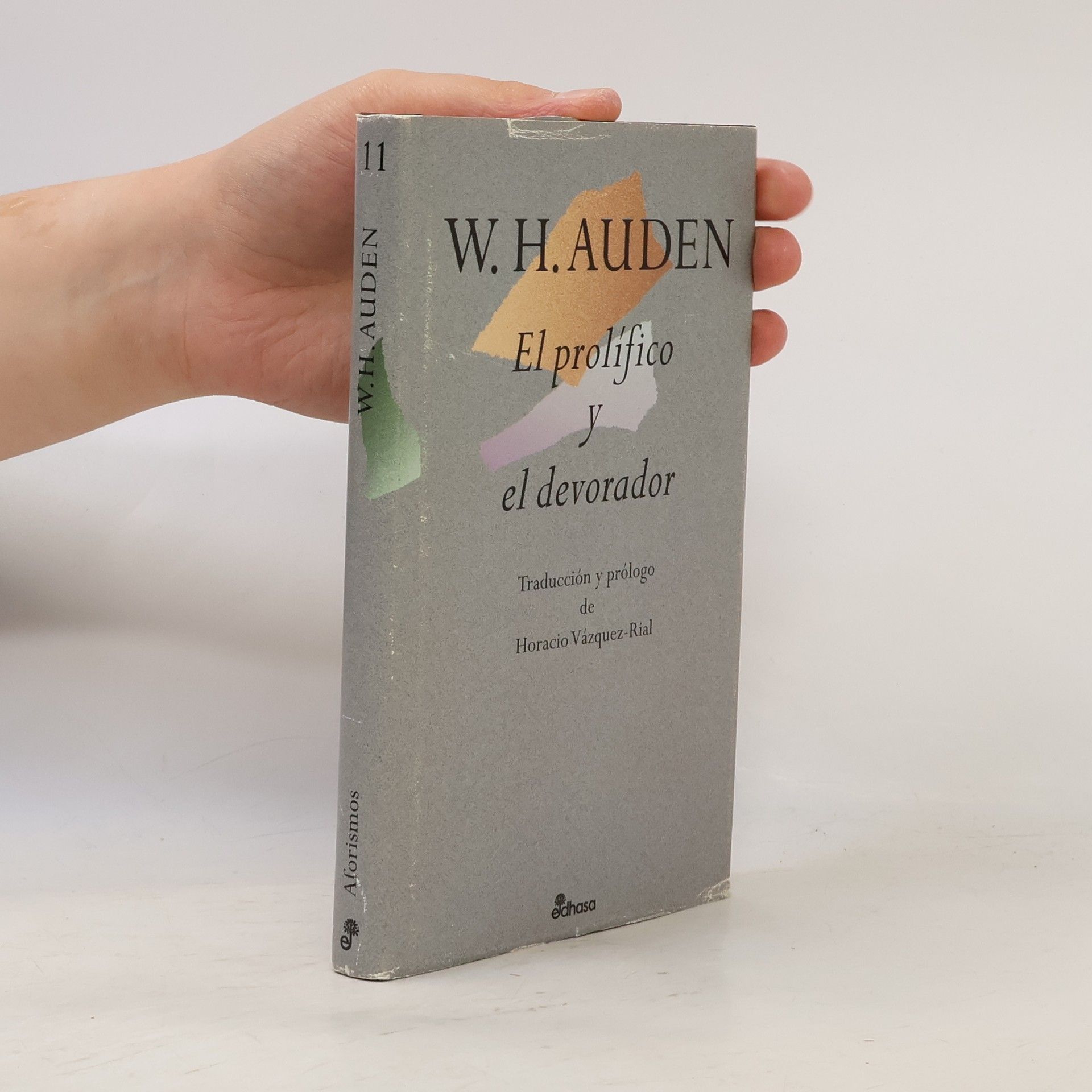 Horacio Vázquez Rial Aforismos - 11: El prolífico y el devorador