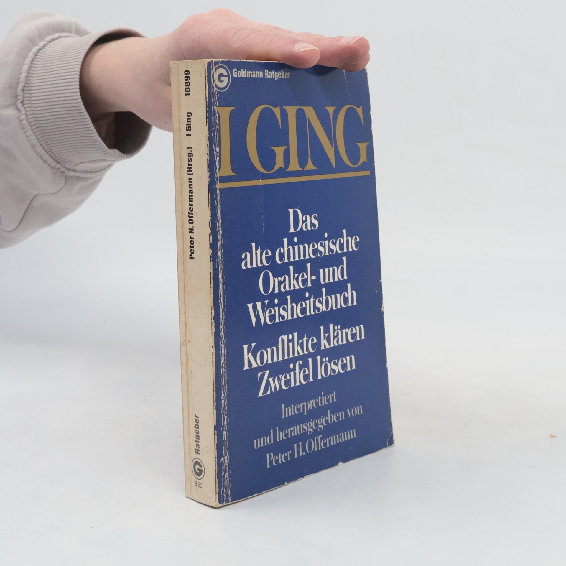 Peter H. Offermann Das alte chinesische Orakel- und Weisheitsbuch I-ging