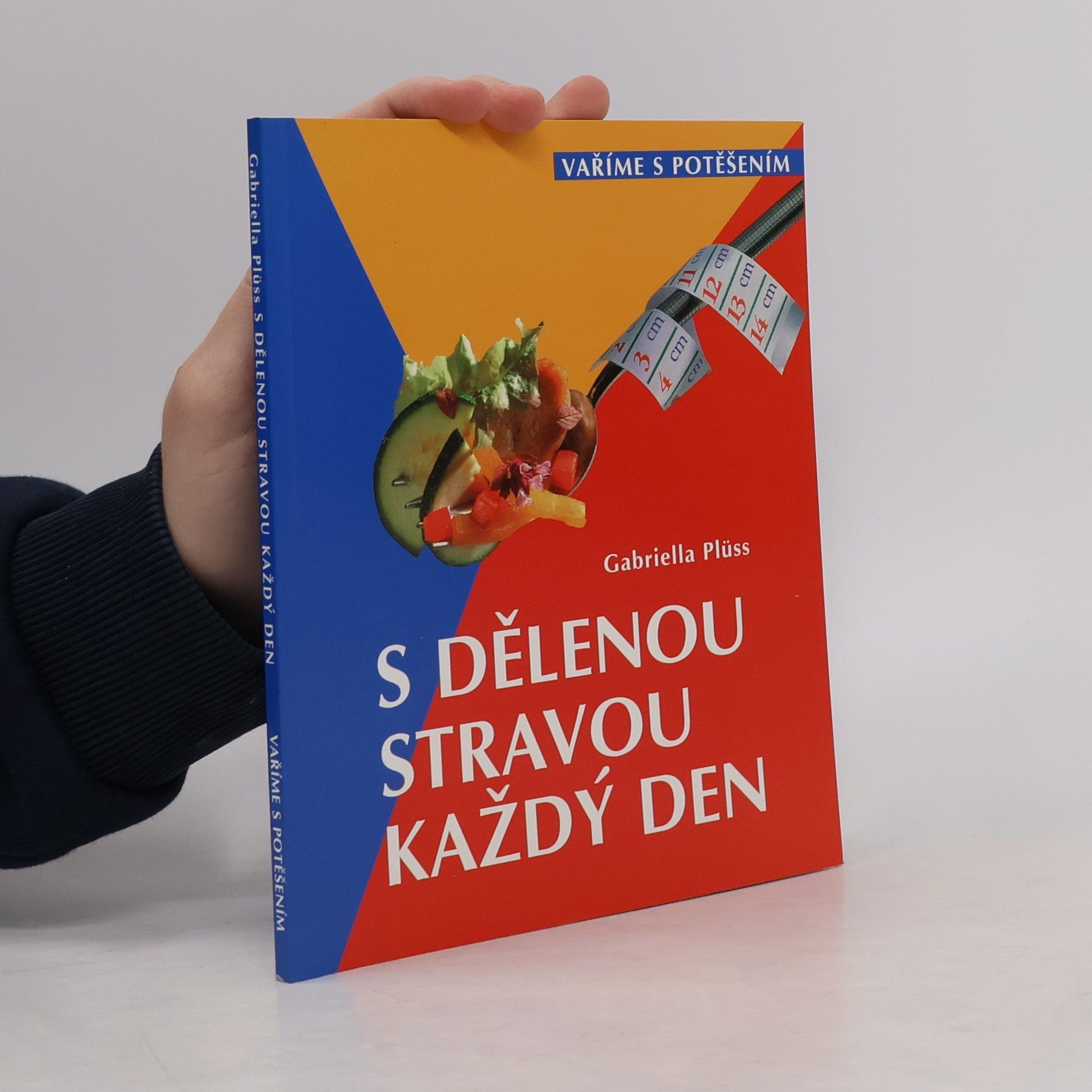 Gabriella Plüss S dělenou stravou každý den